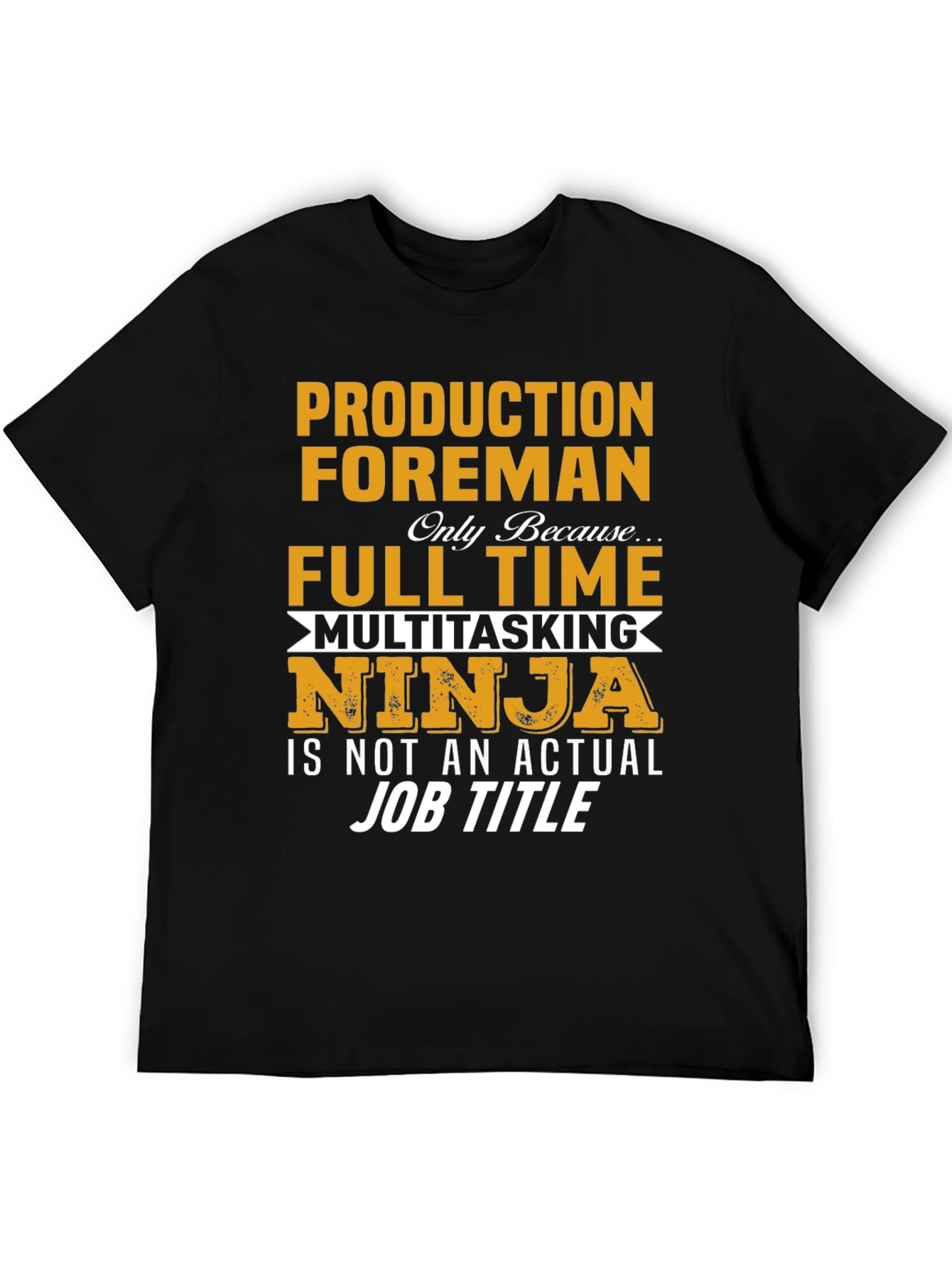 Production Foreman T-Shirt