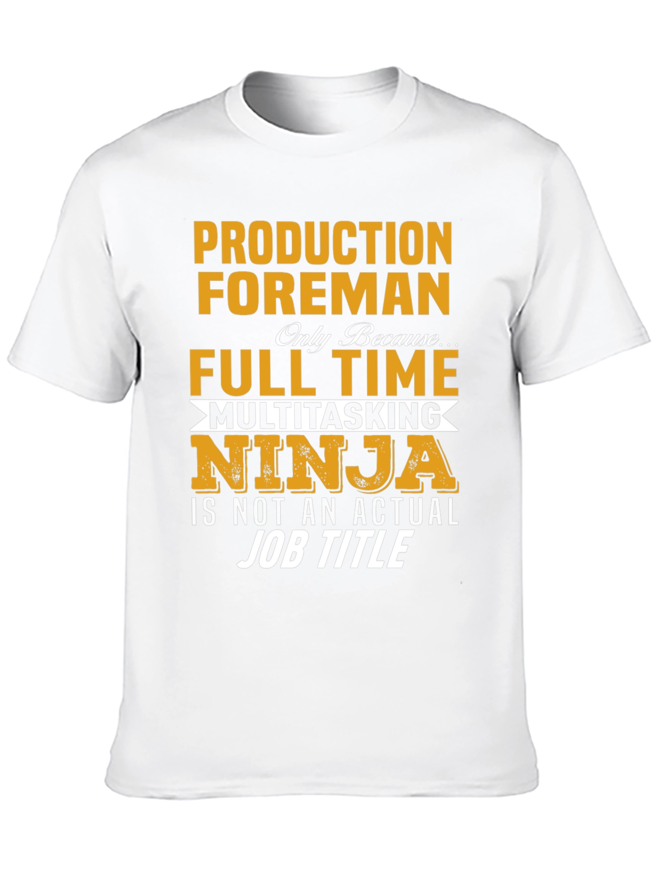 Production Foreman T-Shirt