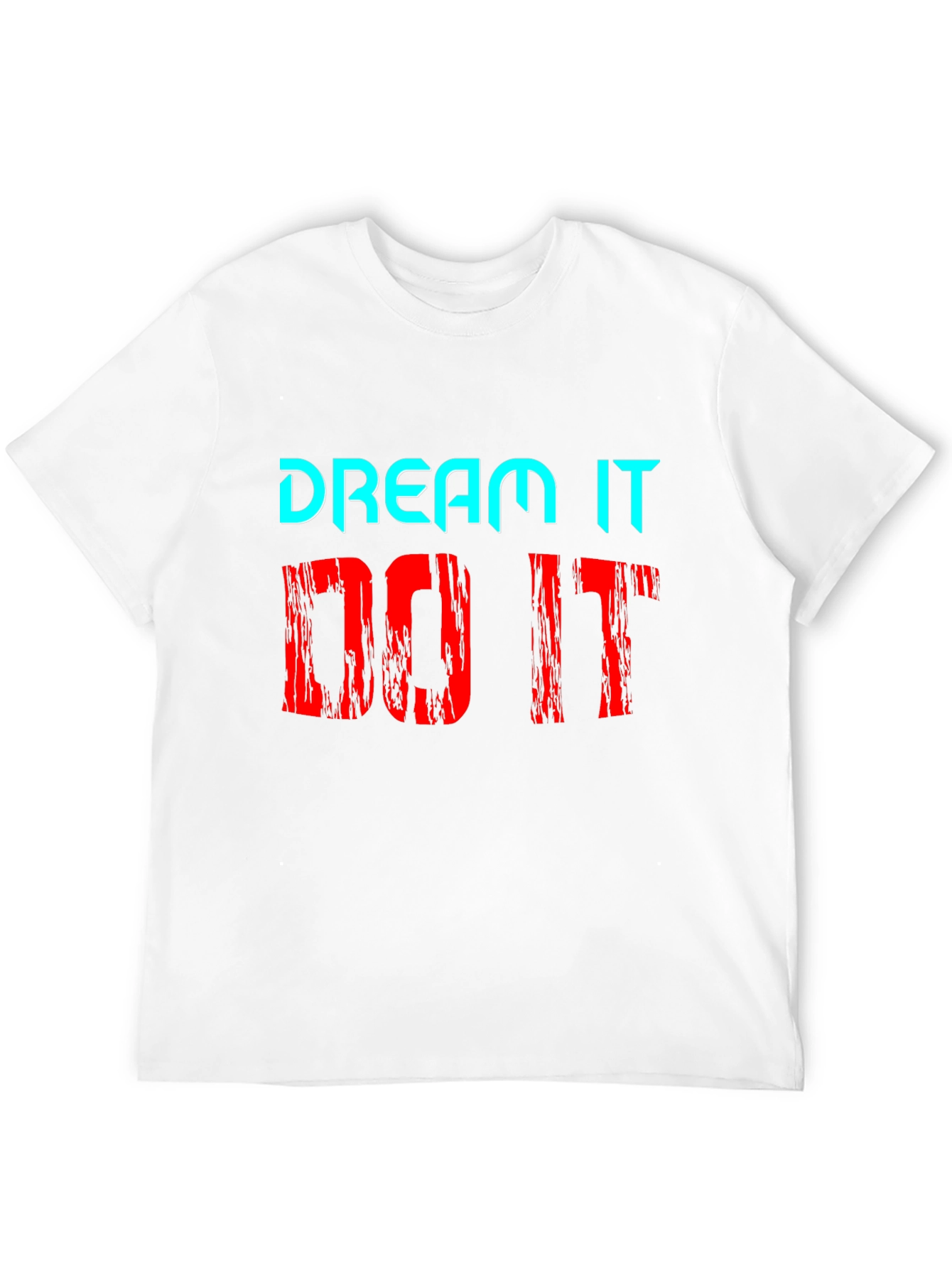 Dream It Do It Motivational Graphic T-Shirt