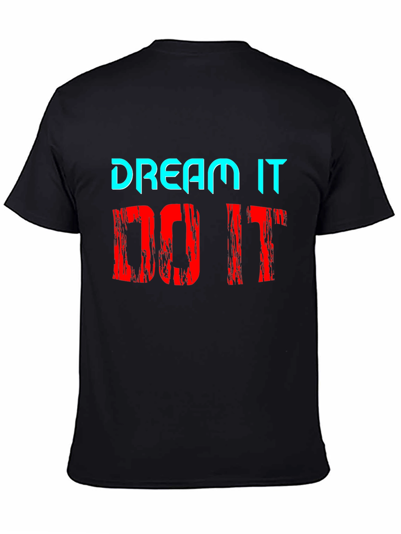 Dream It Do It Motivational Graphic T-Shirt