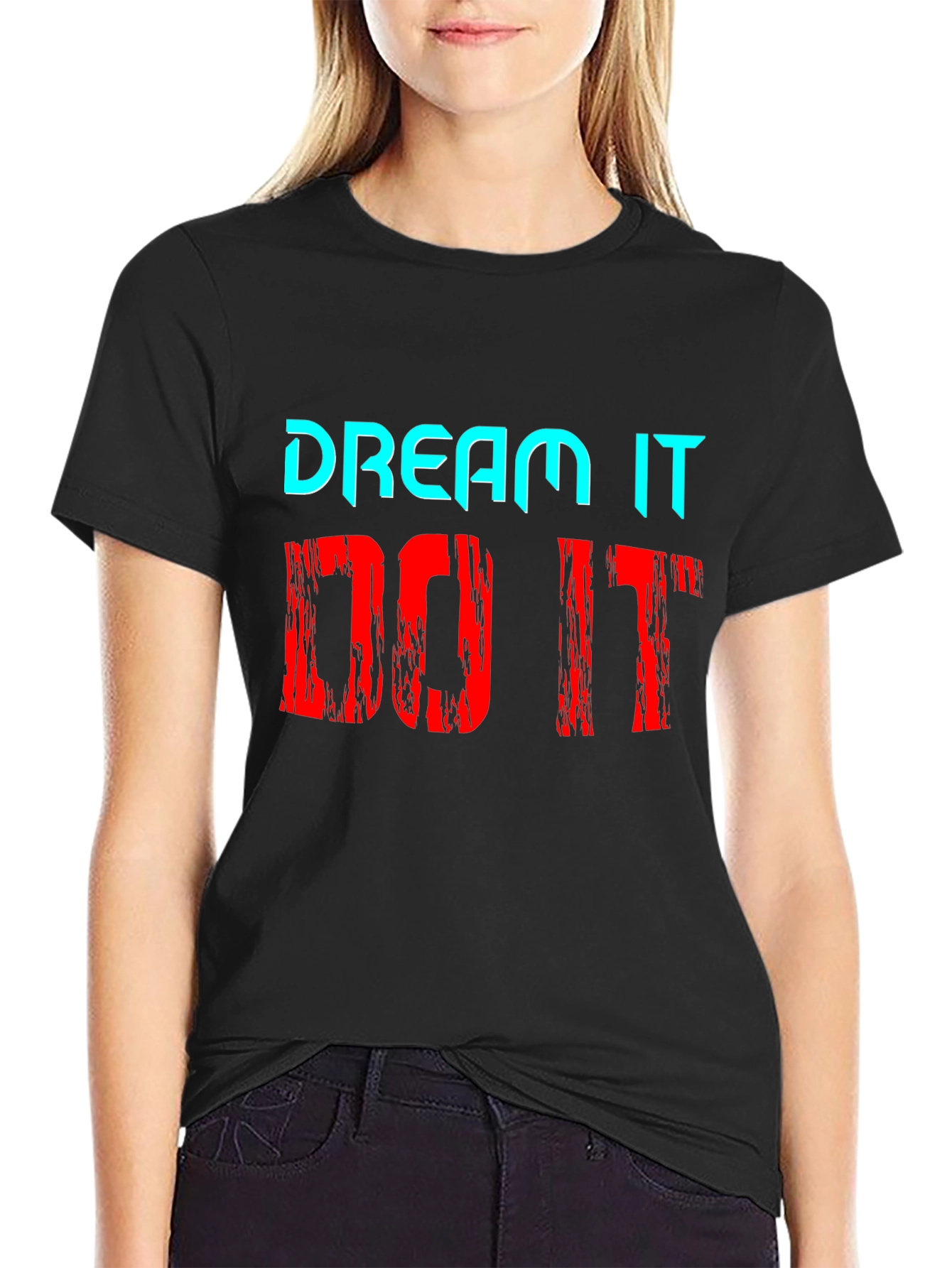 Dream It Do It Motivational Graphic T-Shirt