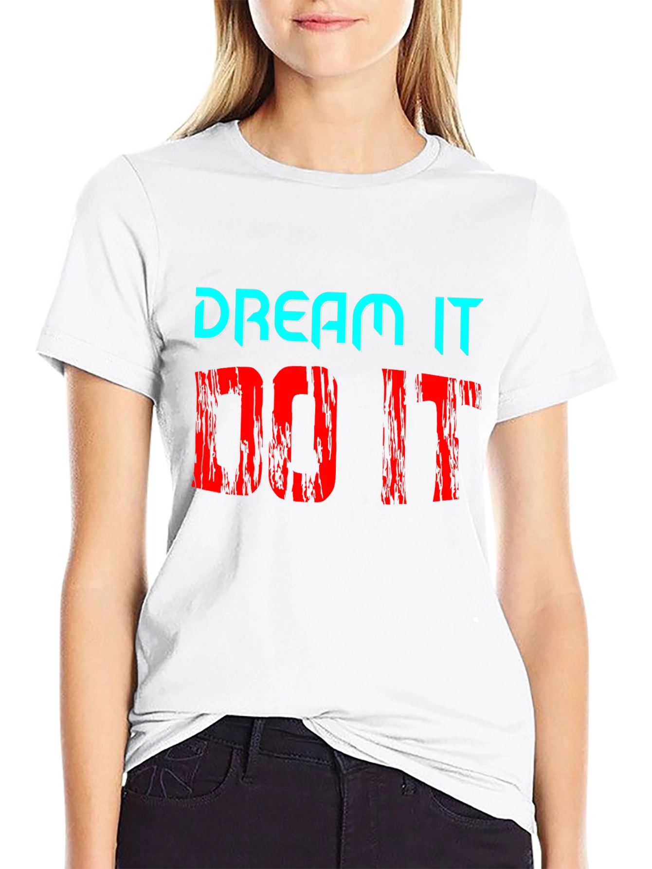 Dream It Do It Motivational Graphic T-Shirt