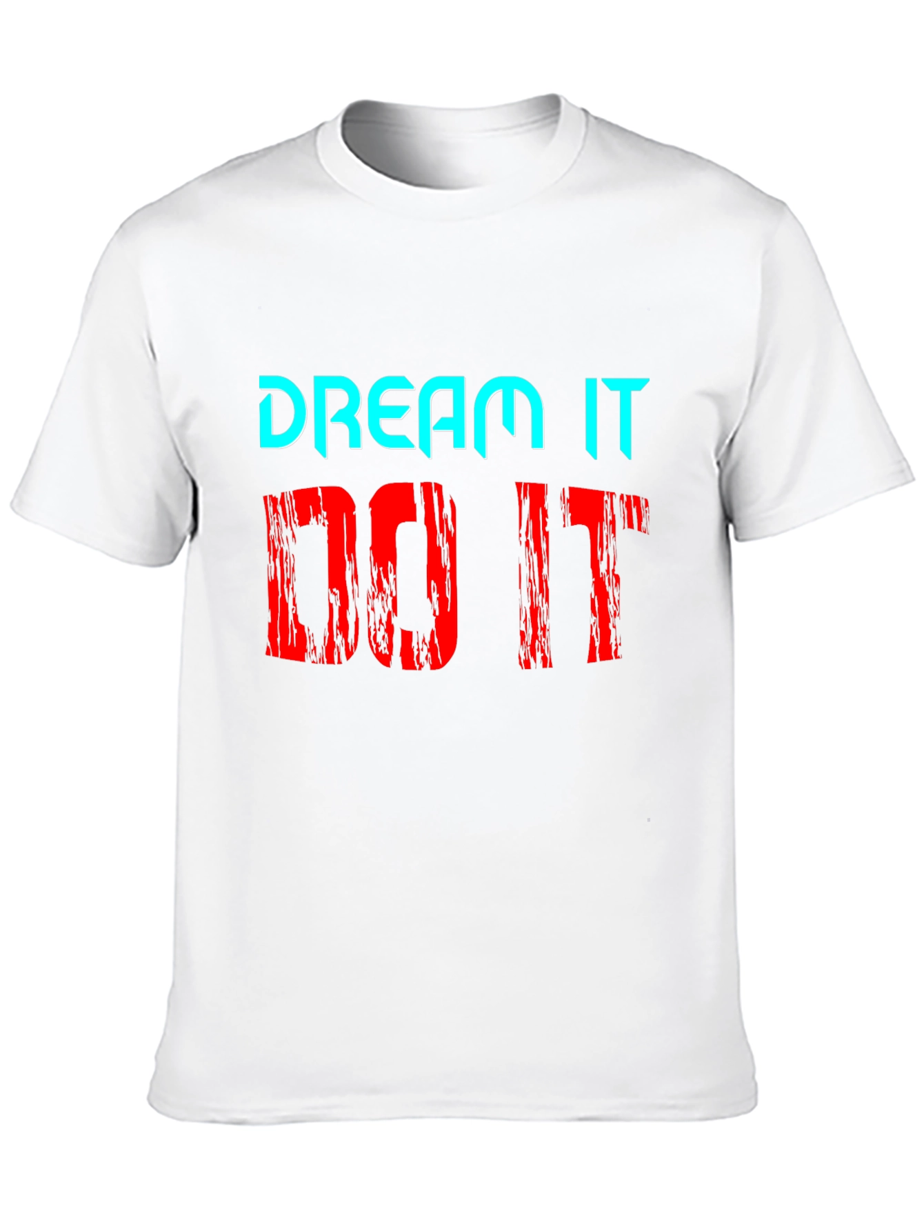 Dream It Do It Motivational Graphic T-Shirt