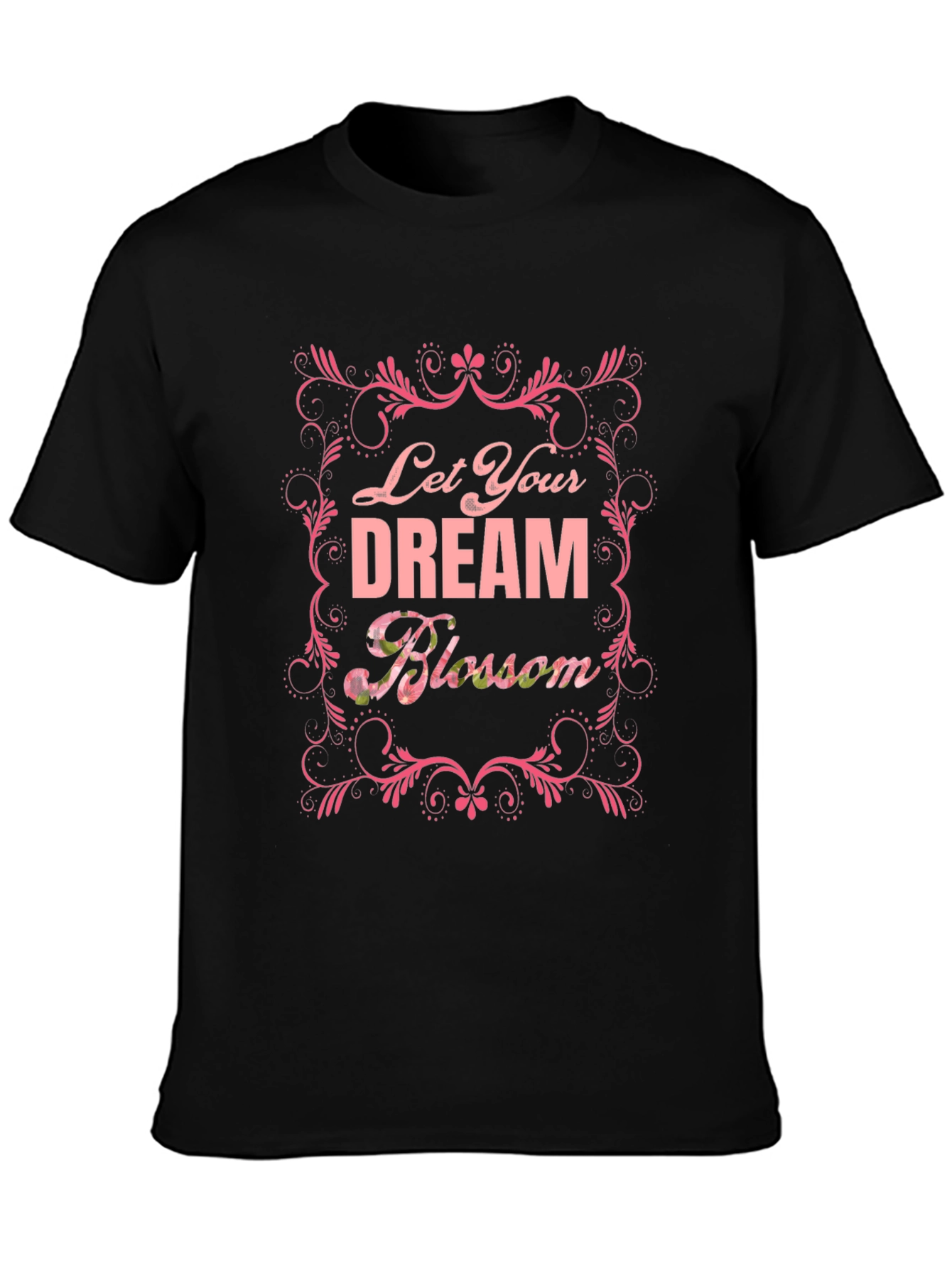 Let Your Dream Blossom Black T-Shirt