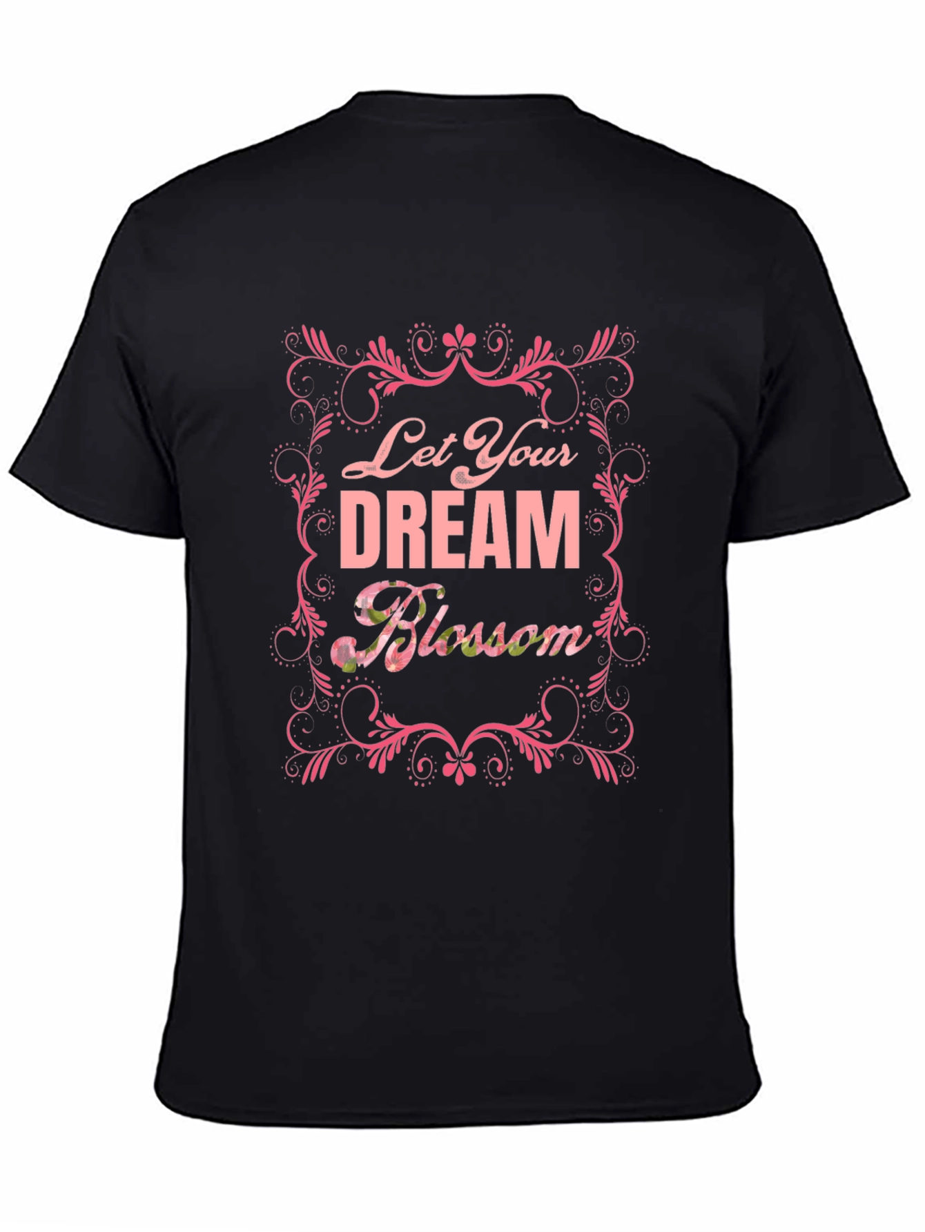 Let Your Dream Blossom Black T-Shirt