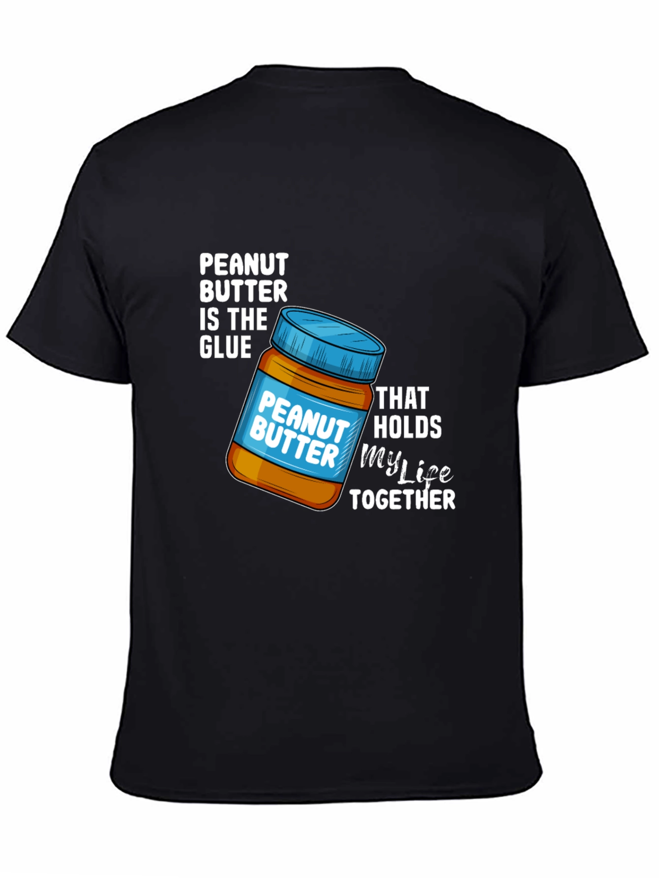 Peanut Butter My Life Together Black T-Shirt
