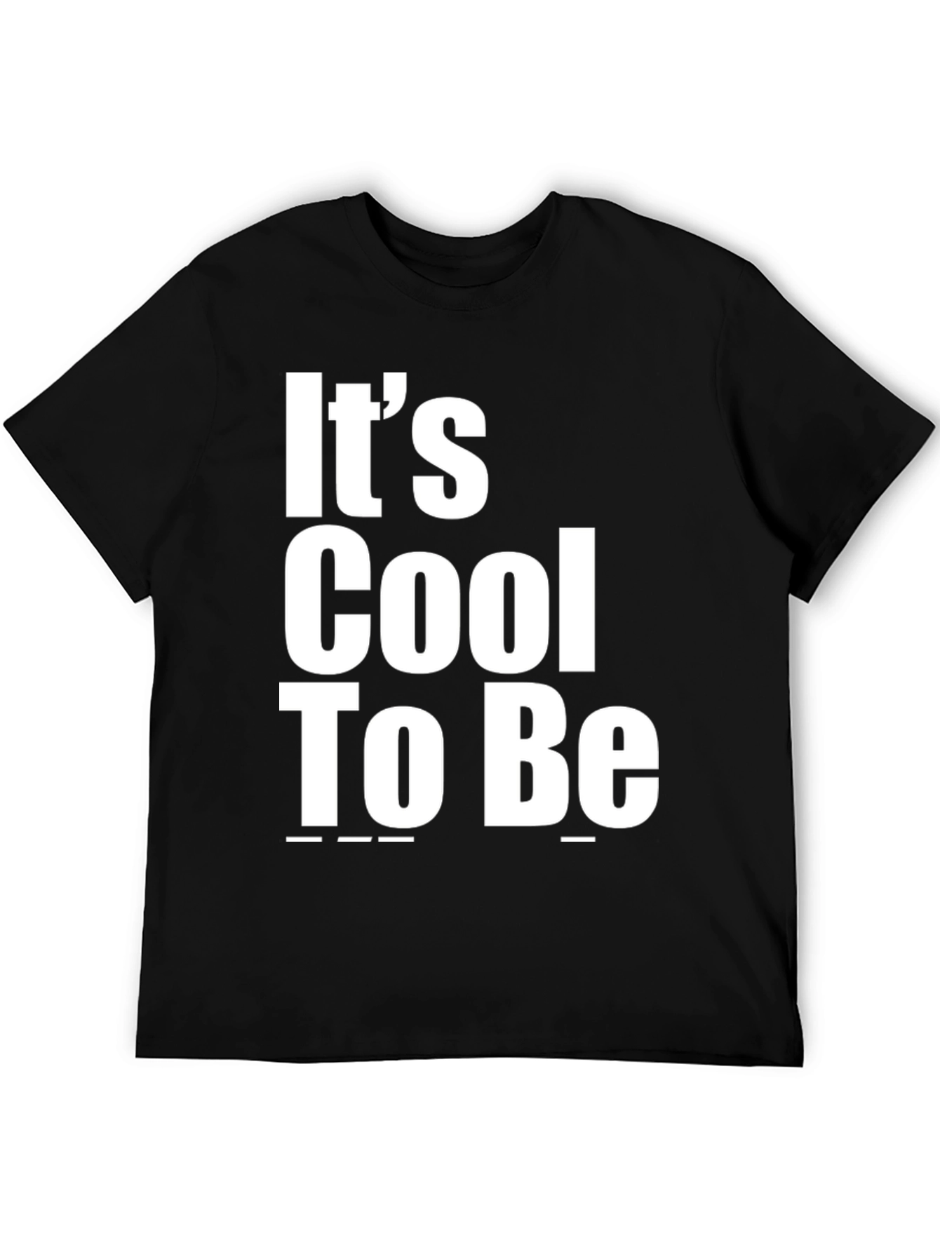 Its Cool To Be T-Shirt