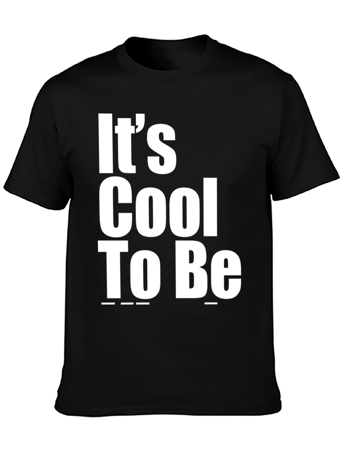 Its Cool To Be T-Shirt