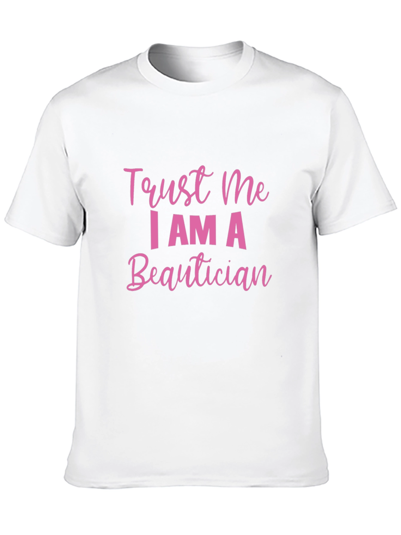 Trust Me I AM A Beautician Black T-Shirt