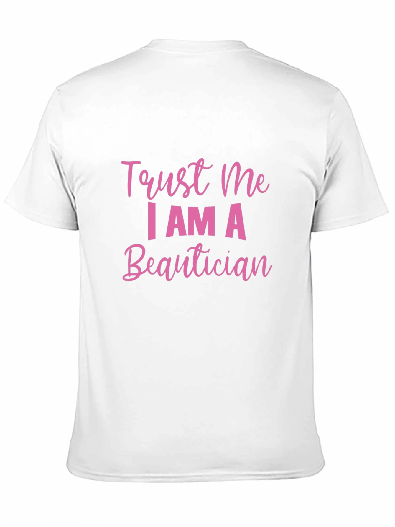 Trust Me I AM A Beautician Black T-Shirt