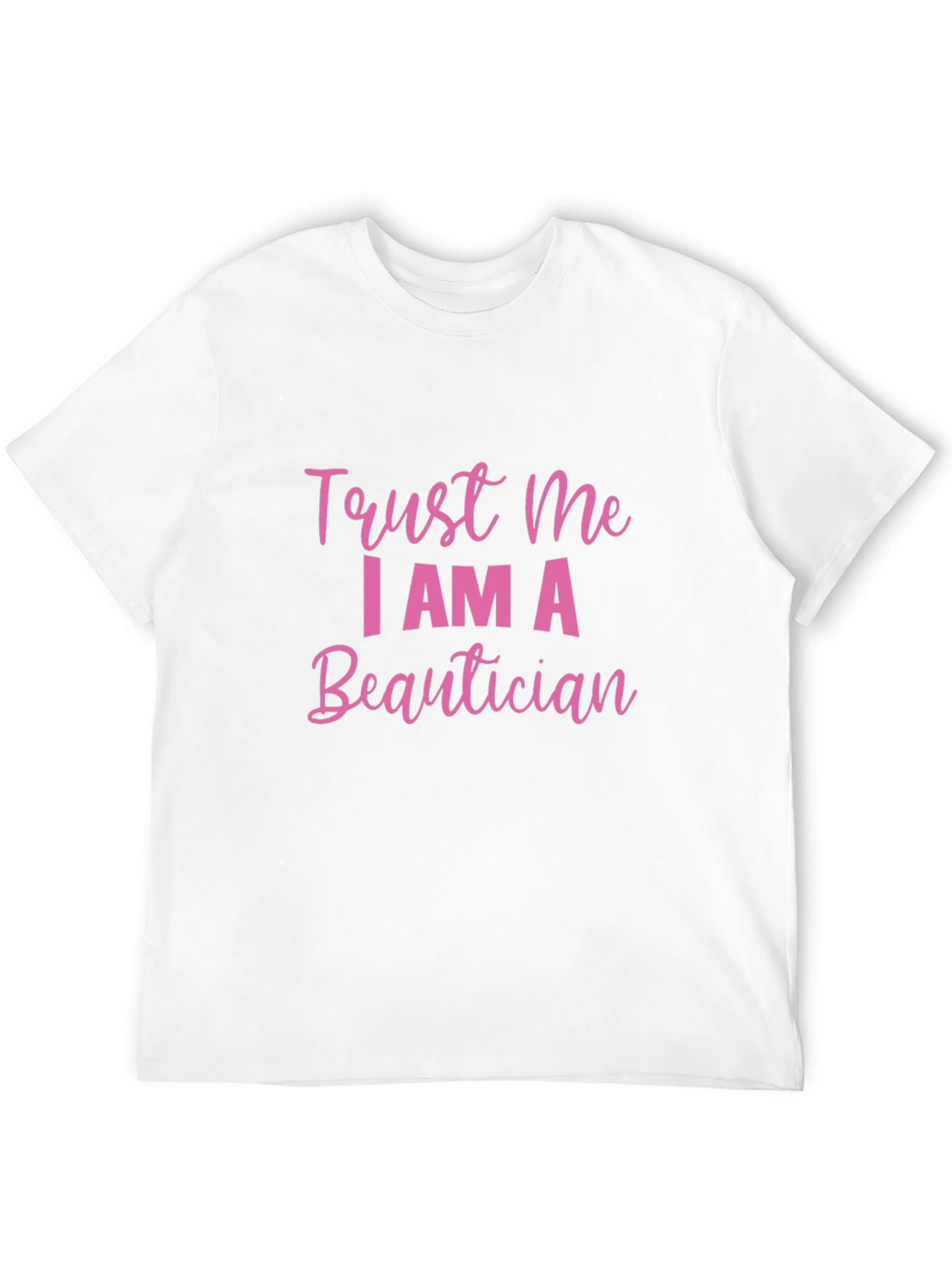 Trust Me I AM A Beautician Black T-Shirt