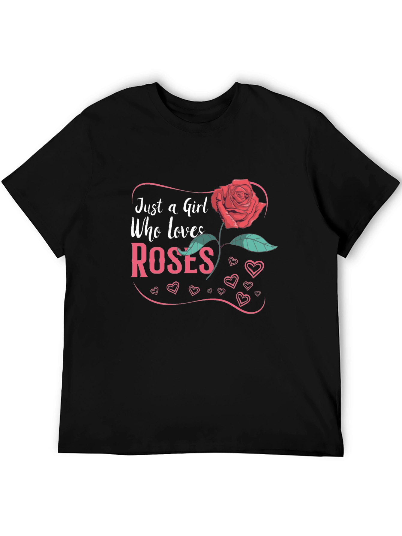 Just A Girl Who Loves Roses T-Shirt