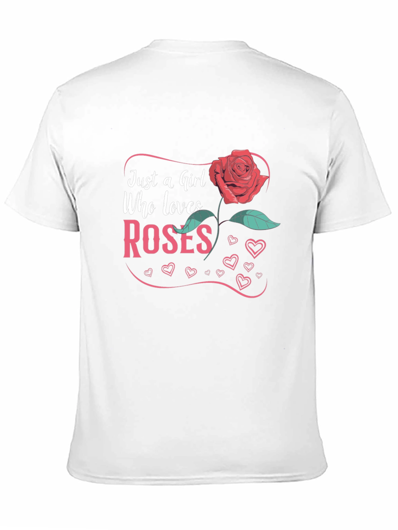 Just A Girl Who Loves Roses T-Shirt