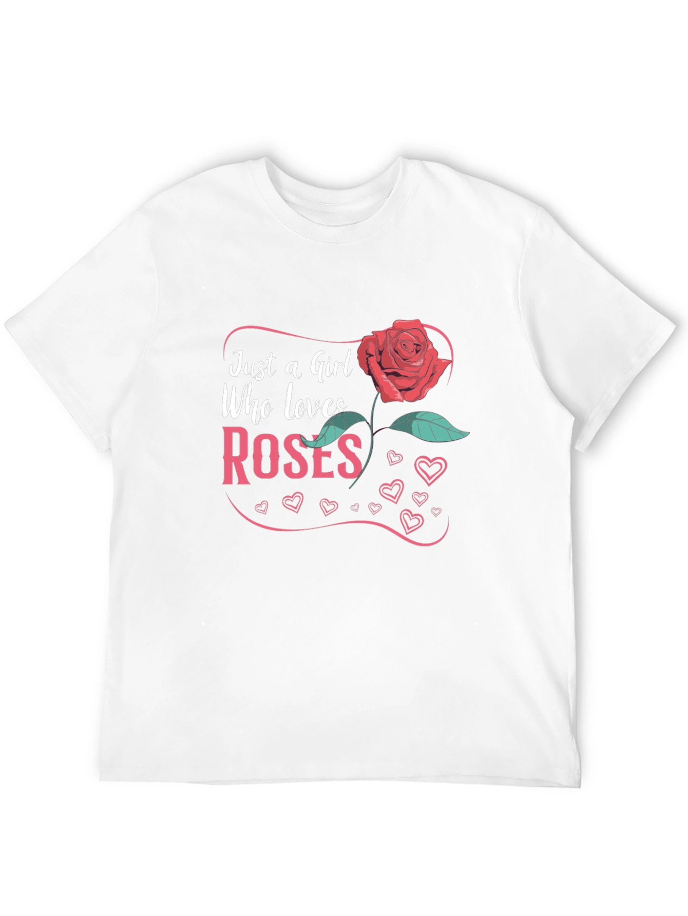 Just A Girl Who Loves Roses T-Shirt