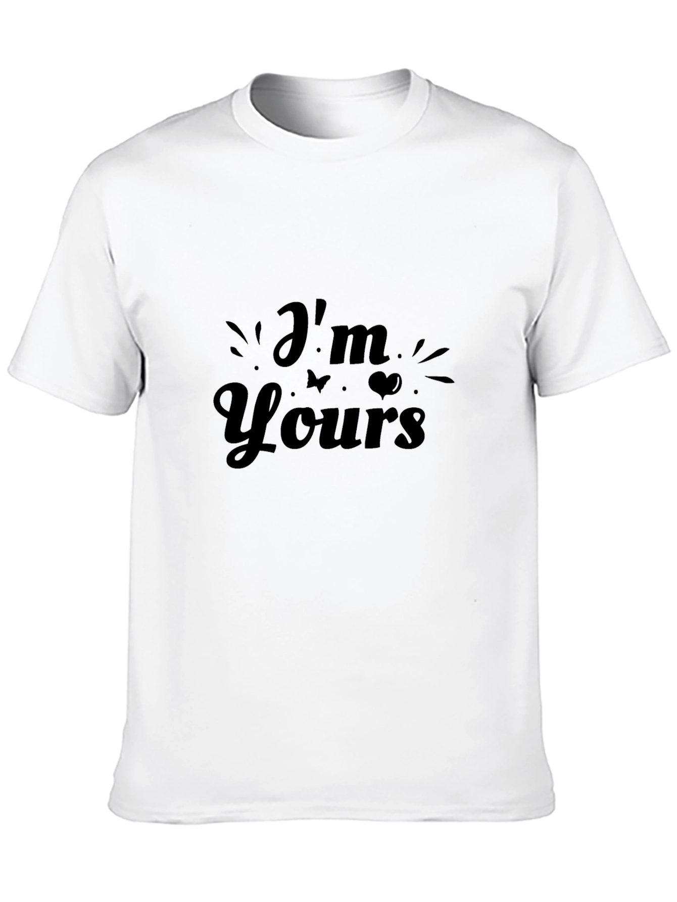 Im Yours Graphic Tee - Stylish Casual Wear