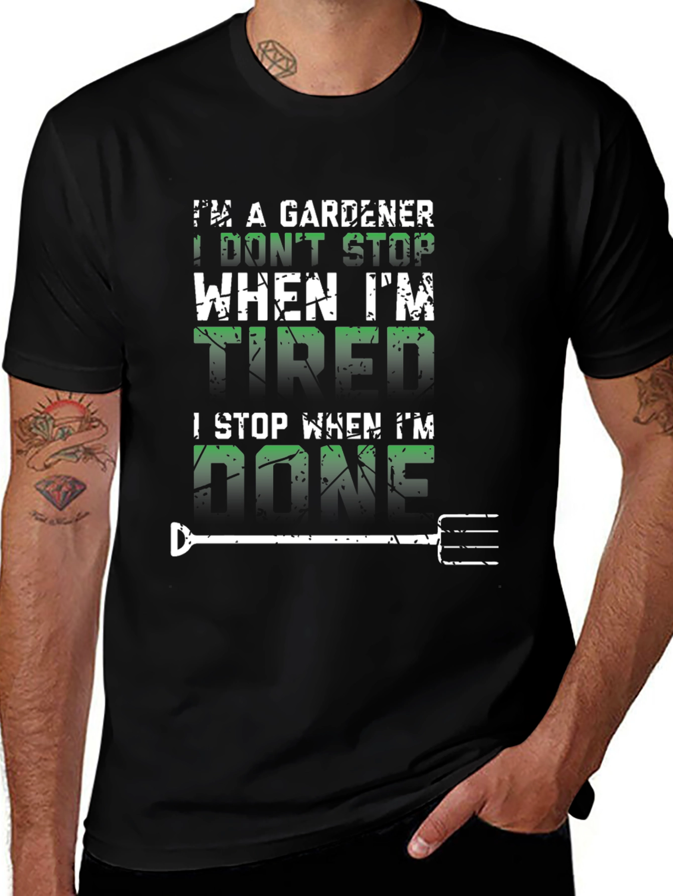 Gardener T-Shirt: I Dont Stop When Tired
