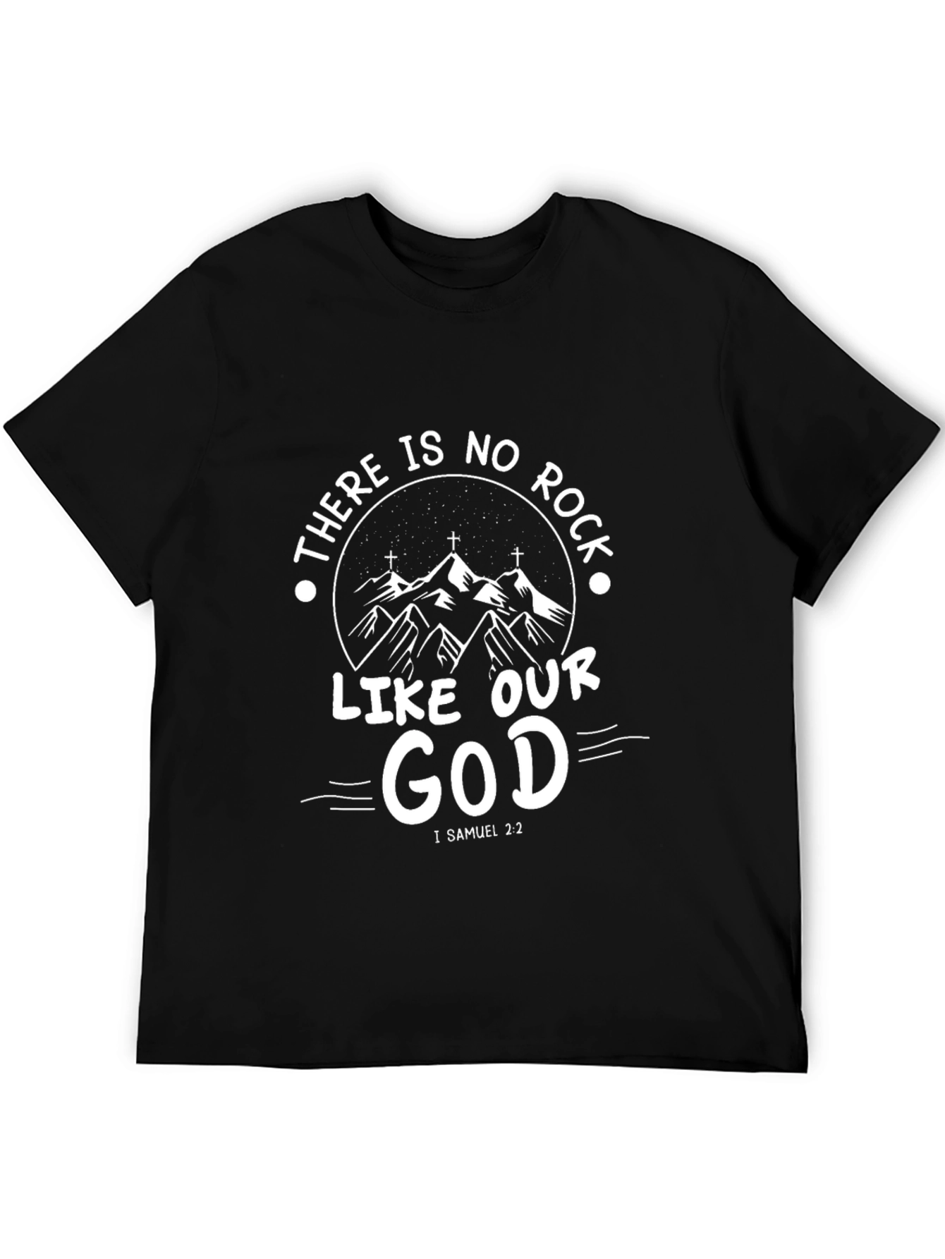 There Is No Rock Like Our God Graphic Tee