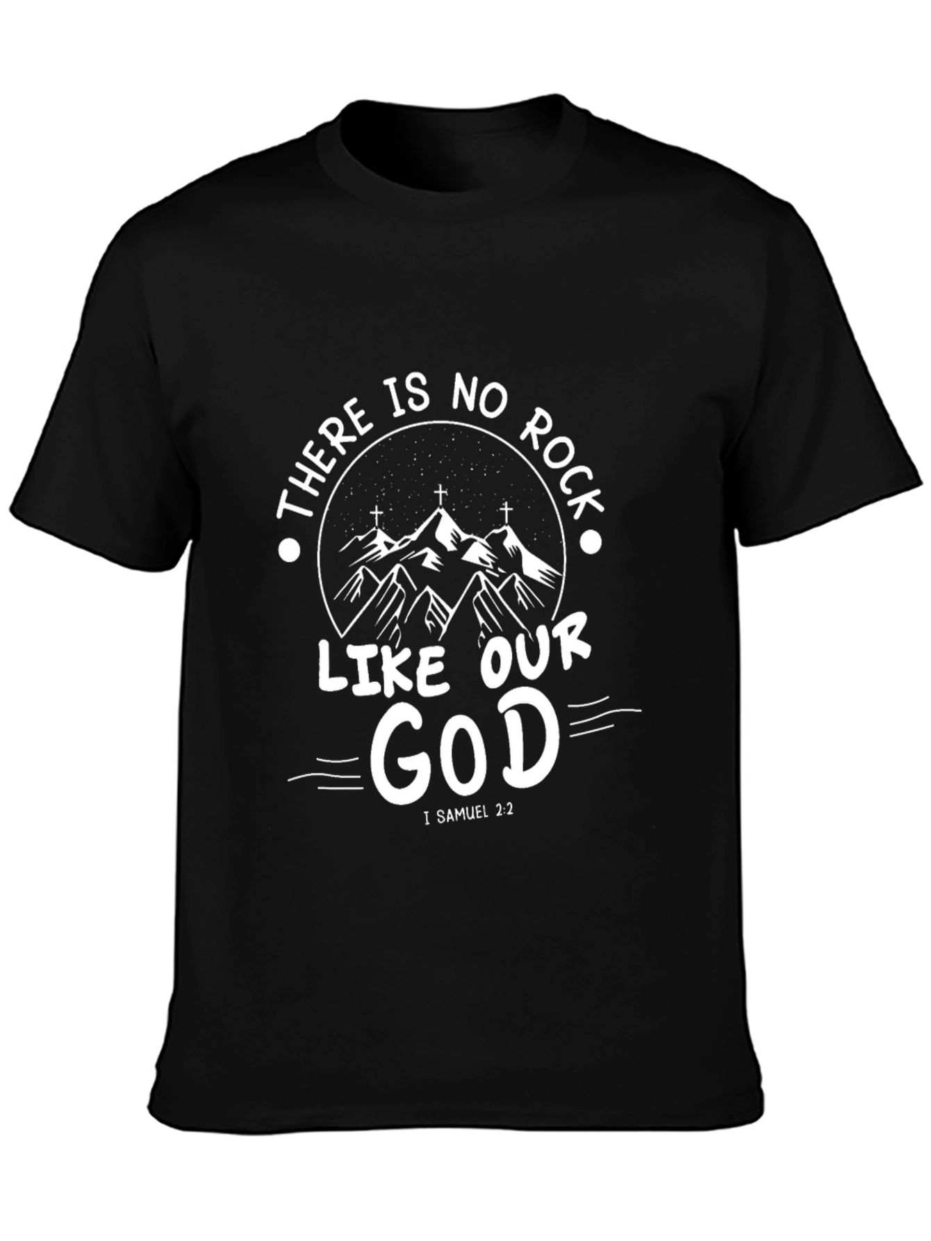 There Is No Rock Like Our God Graphic Tee