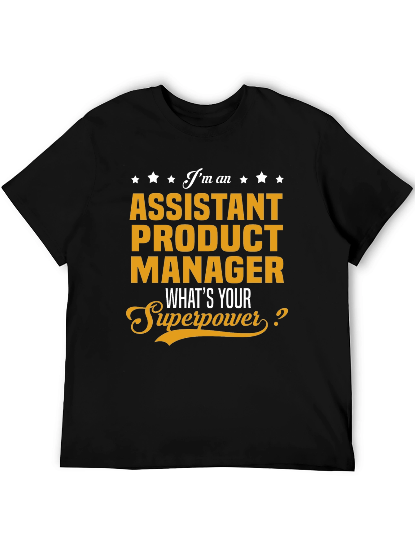 Assistant Product Manager Superpower T-Shirt