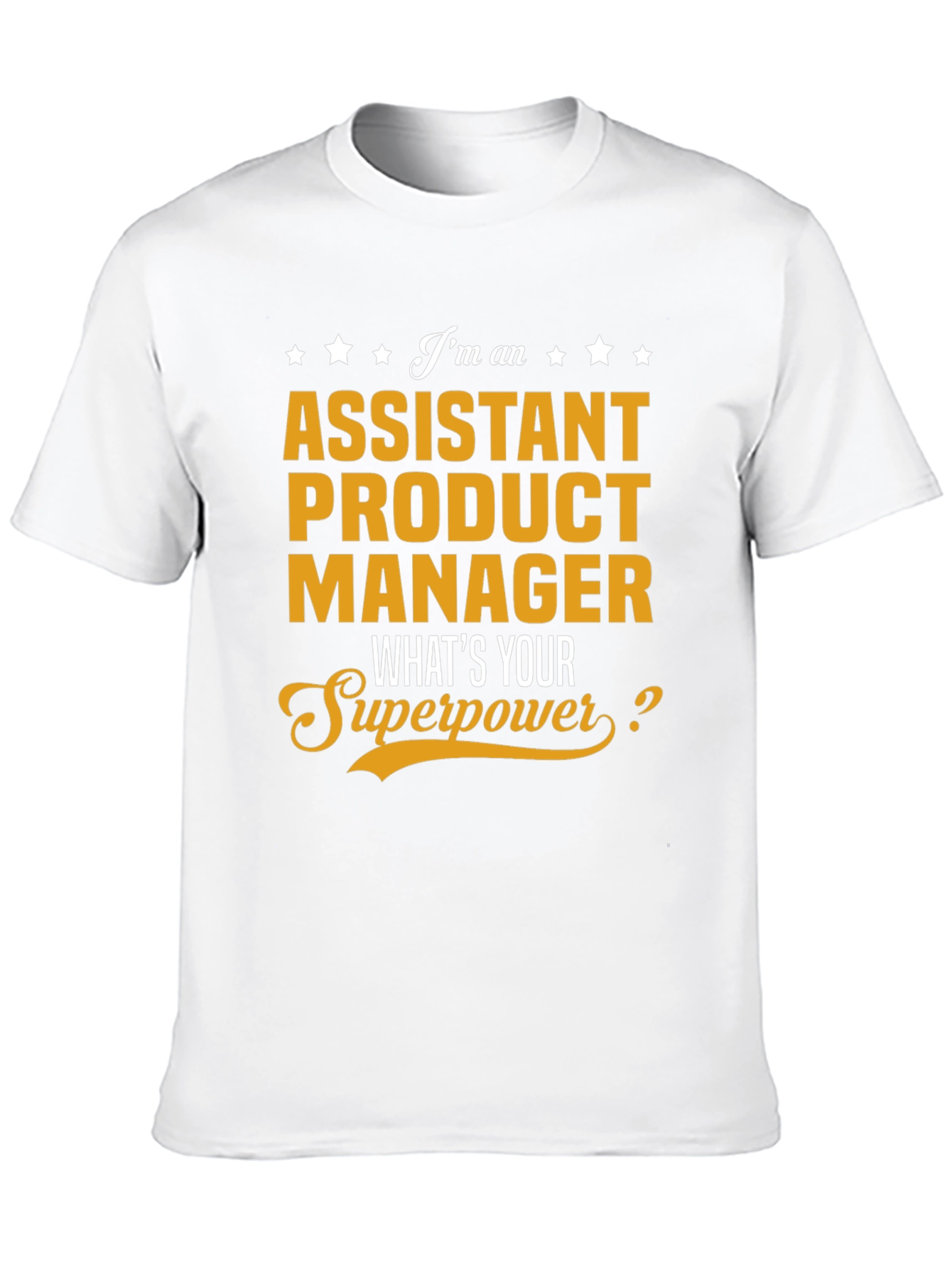 Assistant Product Manager Superpower T-Shirt
