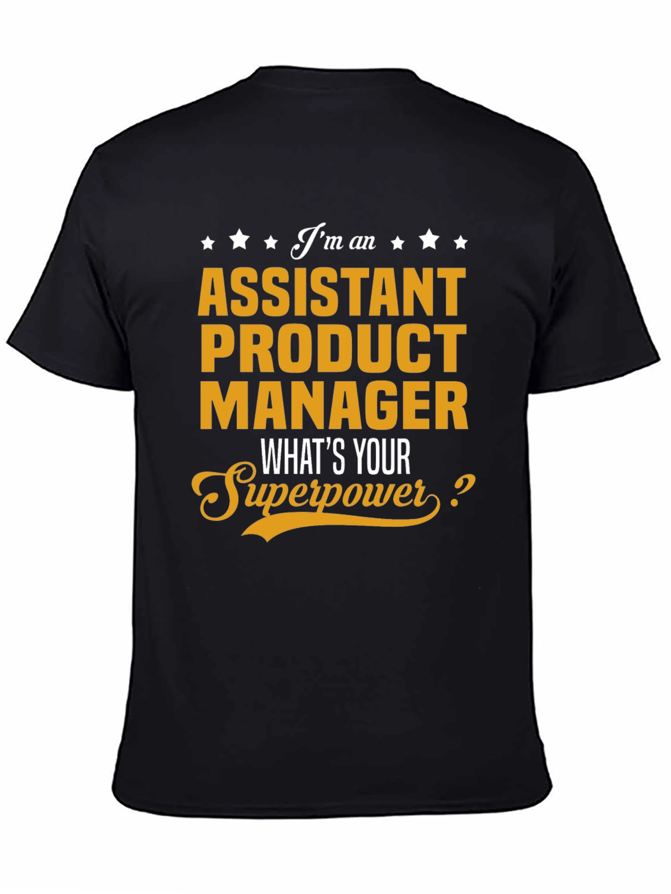 Assistant Product Manager Superpower T-Shirt