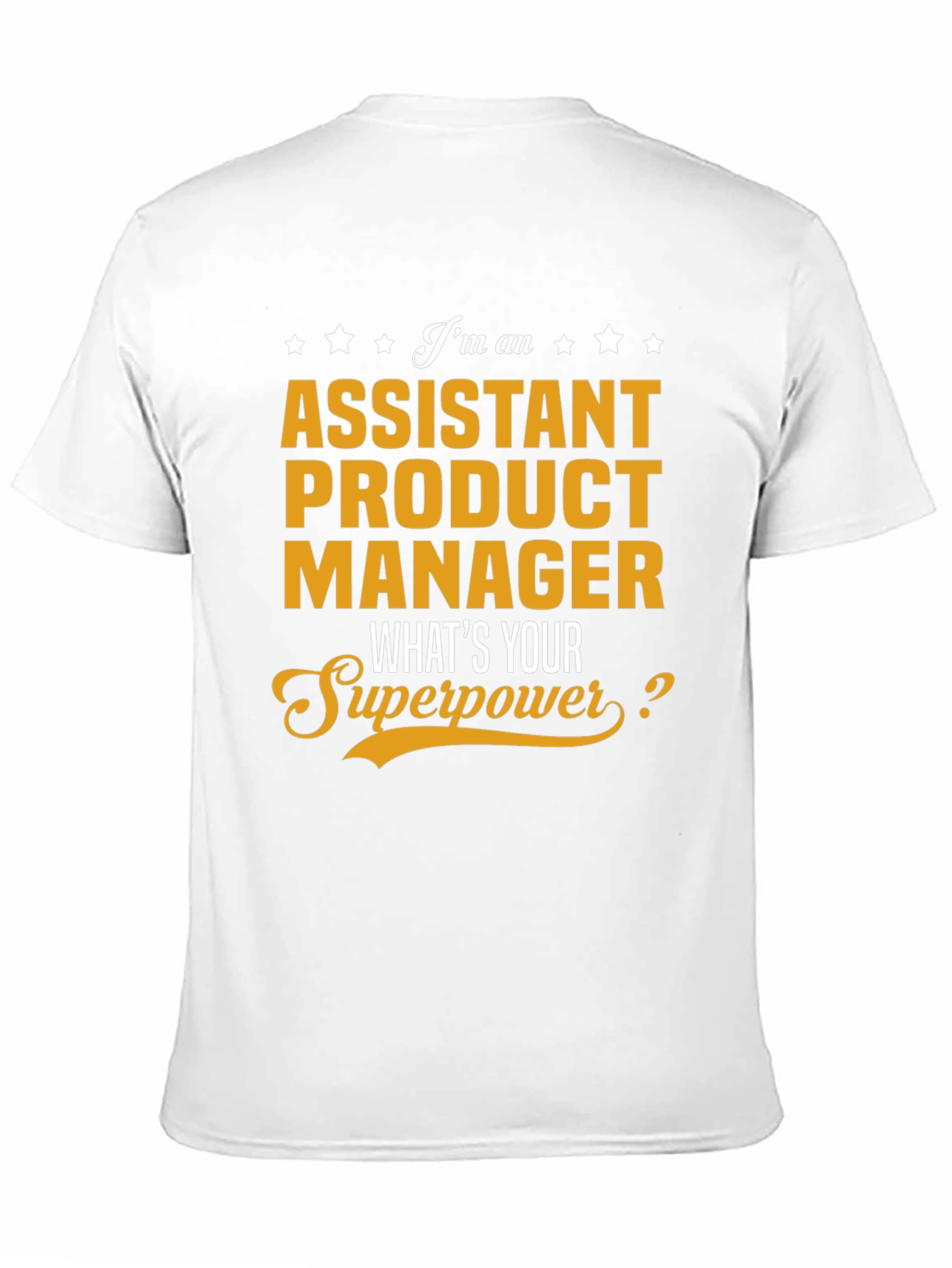 Assistant Product Manager Superpower T-Shirt