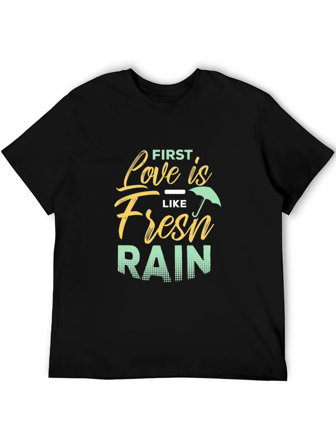 First Love is Like Fresh Rain T-Shirt