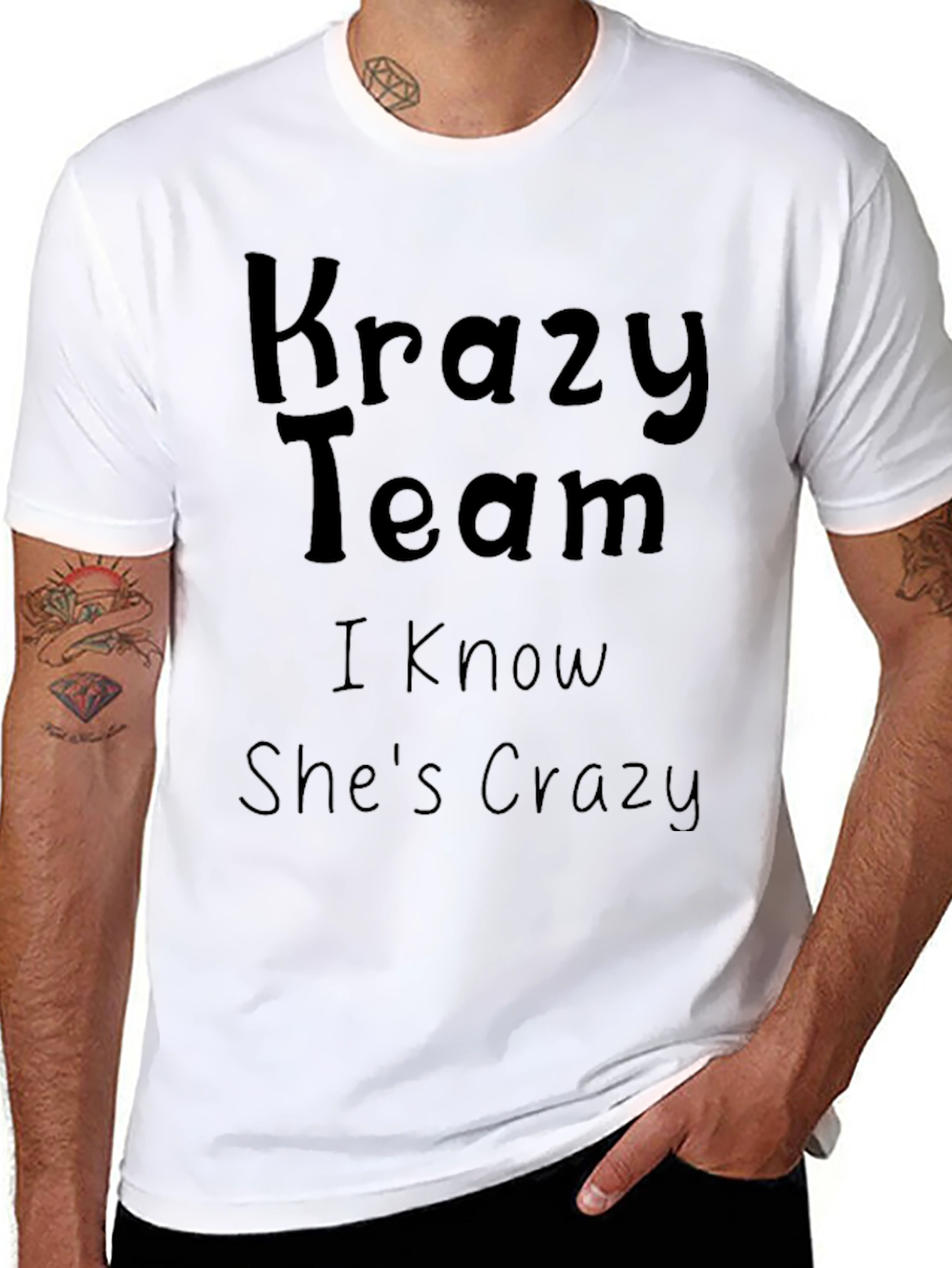 Krazy Team T-Shirt - I Know Shes Crazy!