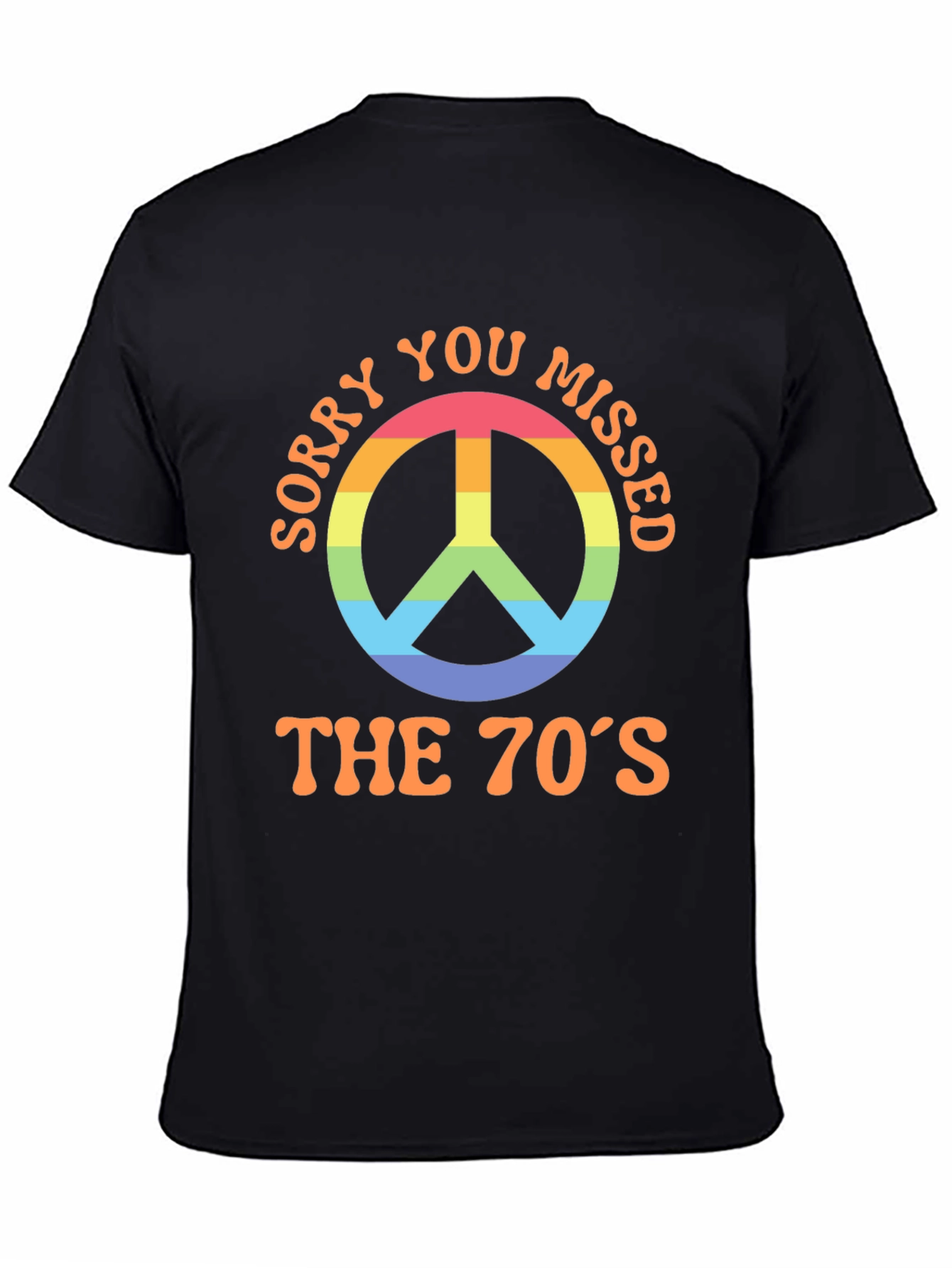 Sorry You Missed the 70s T-Shirt