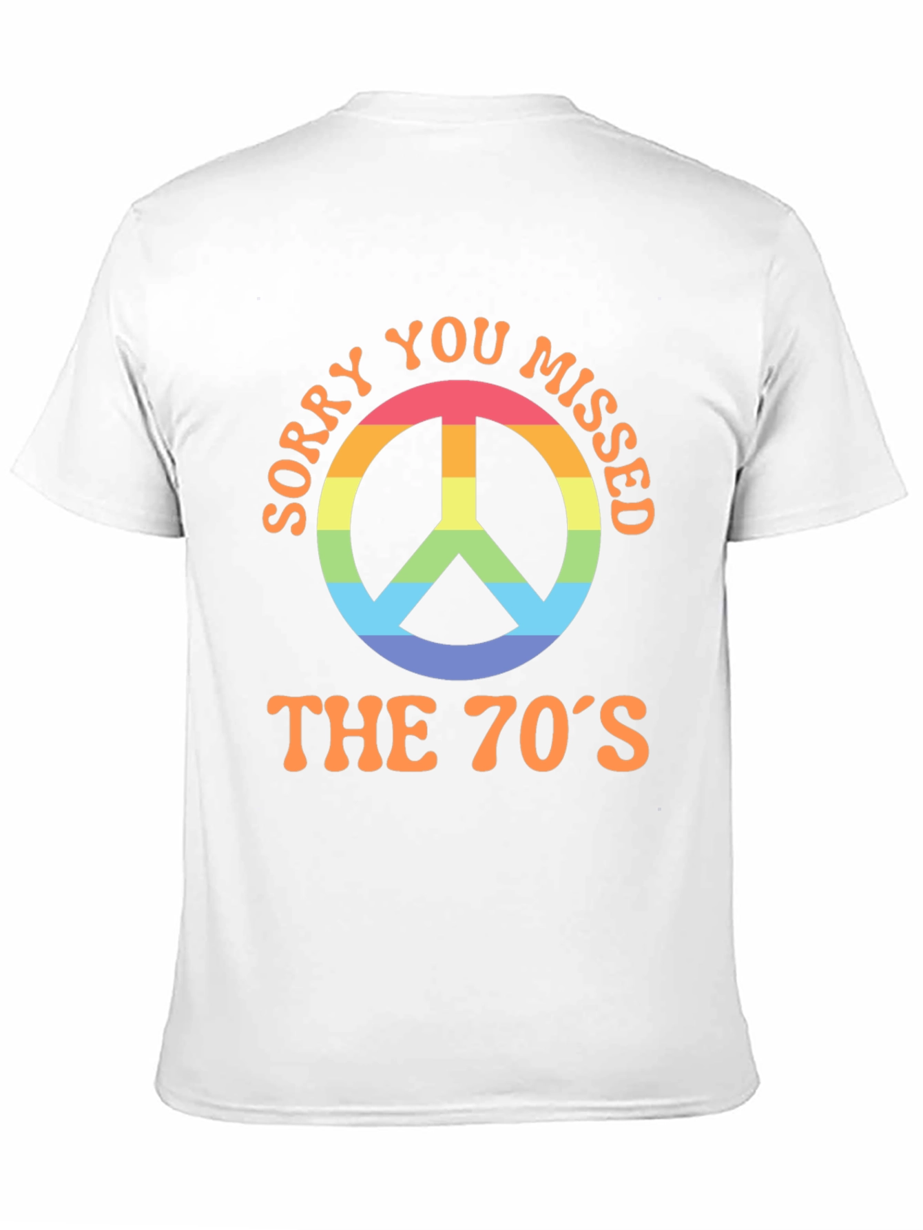 Sorry You Missed the 70s T-Shirt