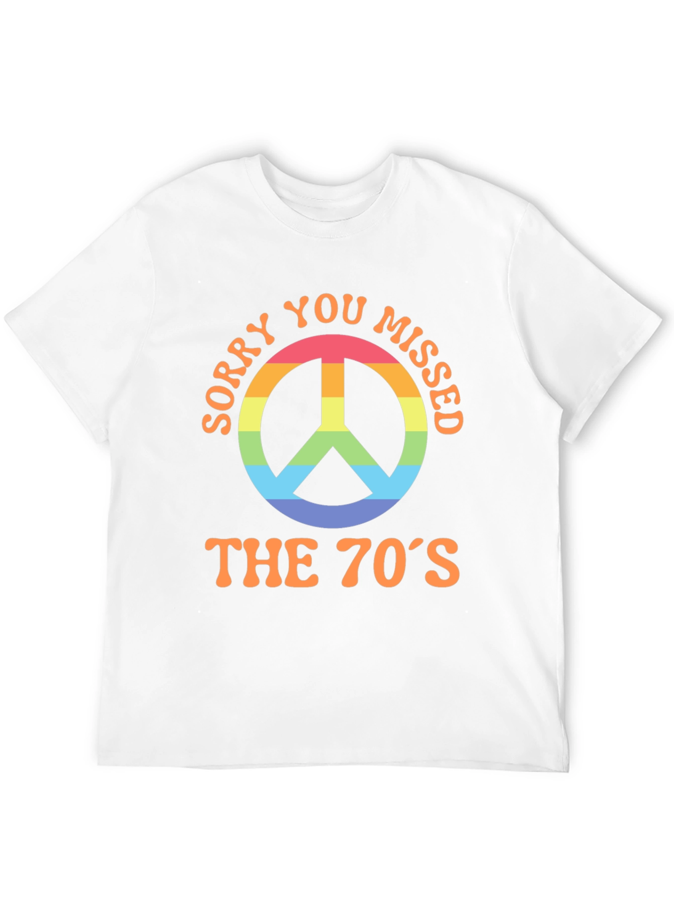 Sorry You Missed the 70s T-Shirt