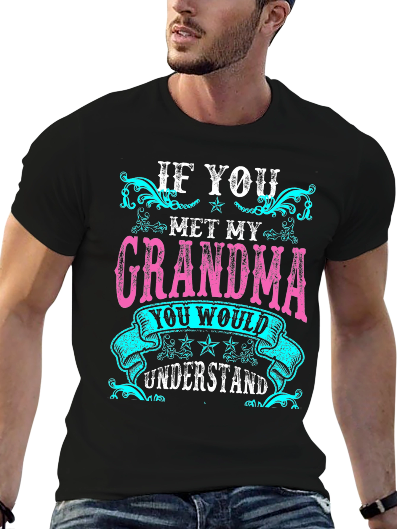 If You Met My Grandma T-Shirt - Unisex