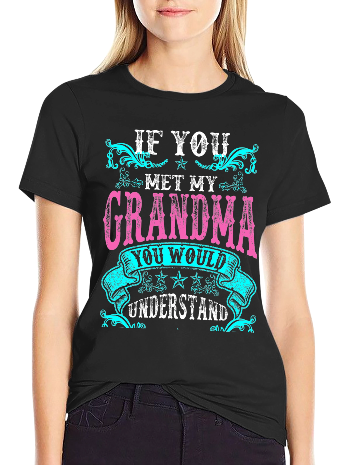 If You Met My Grandma T-Shirt - Unisex