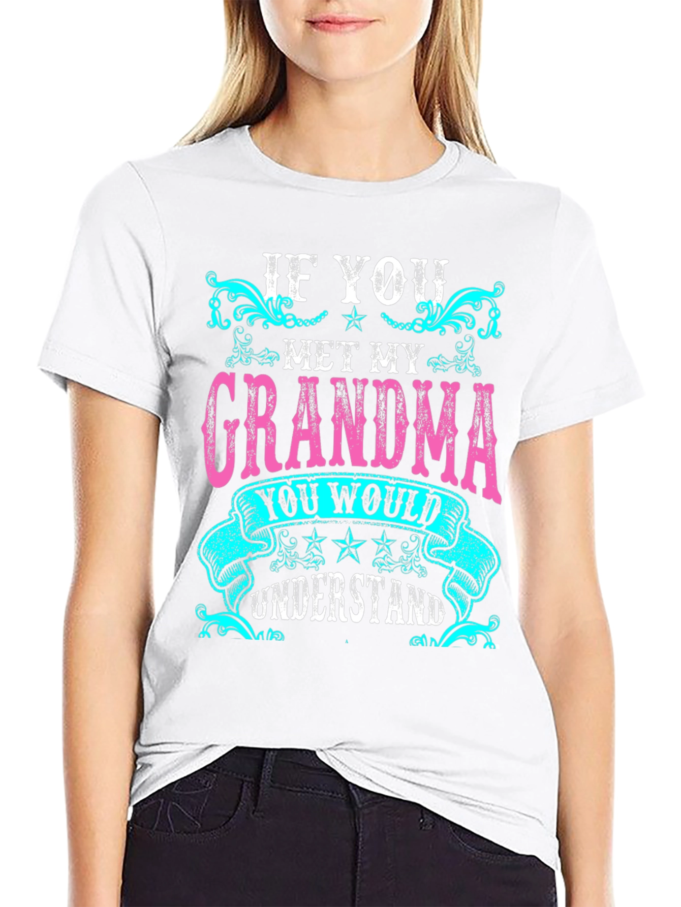 If You Met My Grandma T-Shirt - Unisex