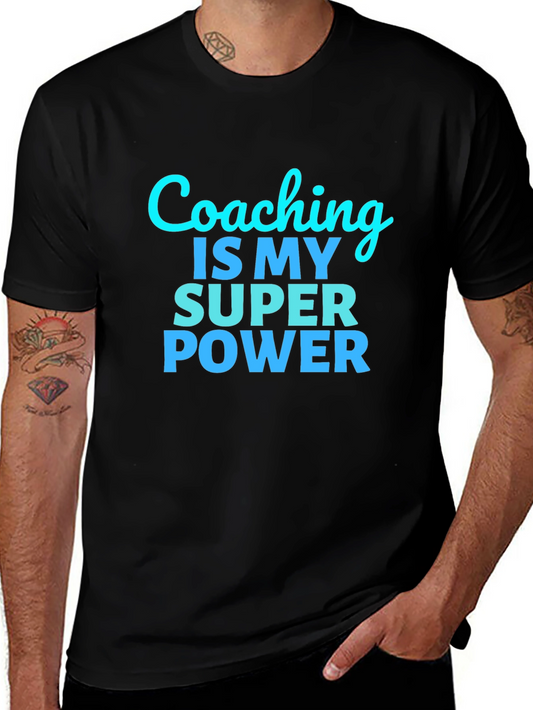 Coaching is My Super Power T-Shirt
