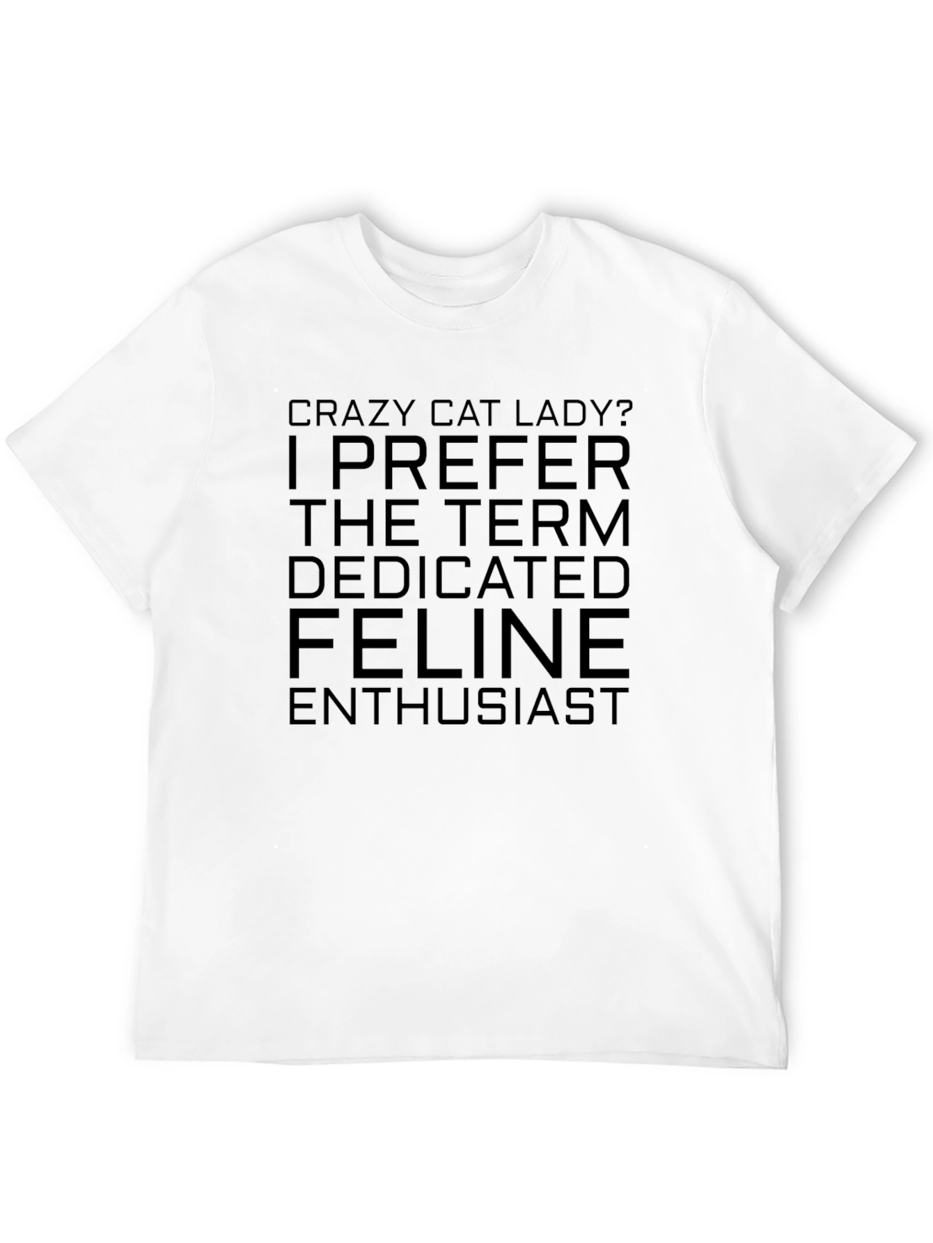 Crazy Cat Lady? T-Shirt - Feline Enthusiast Tee