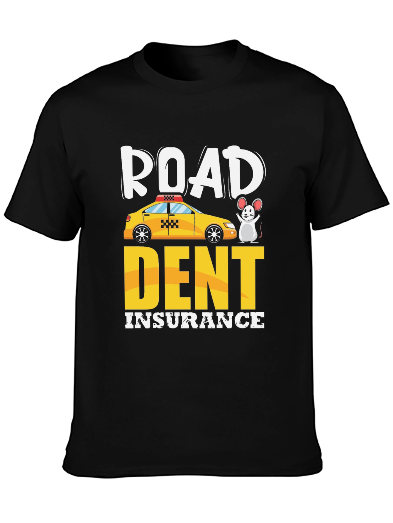 Road Dent Insurance T-Shirt
