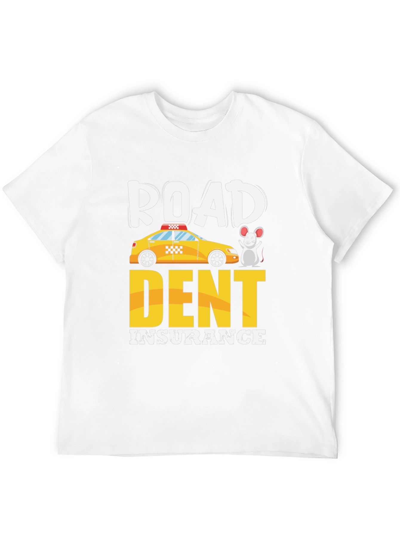 Road Dent Insurance T-Shirt