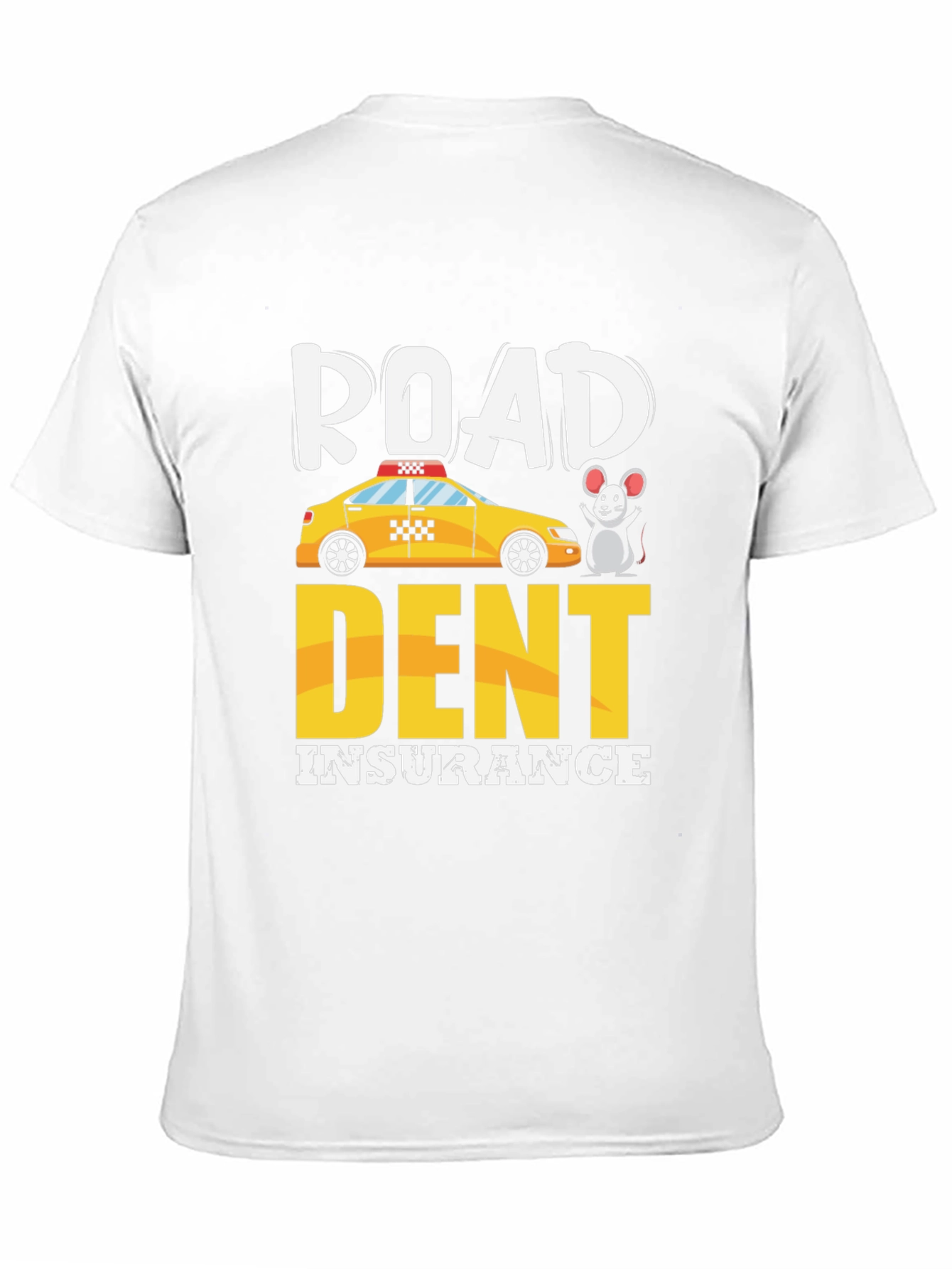 Road Dent Insurance T-Shirt