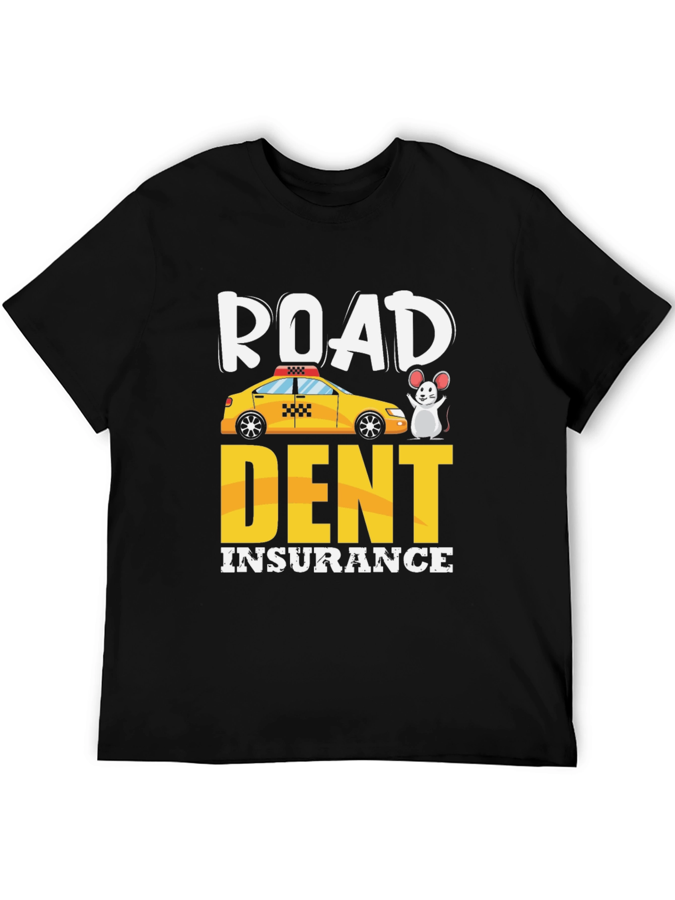 Road Dent Insurance T-Shirt