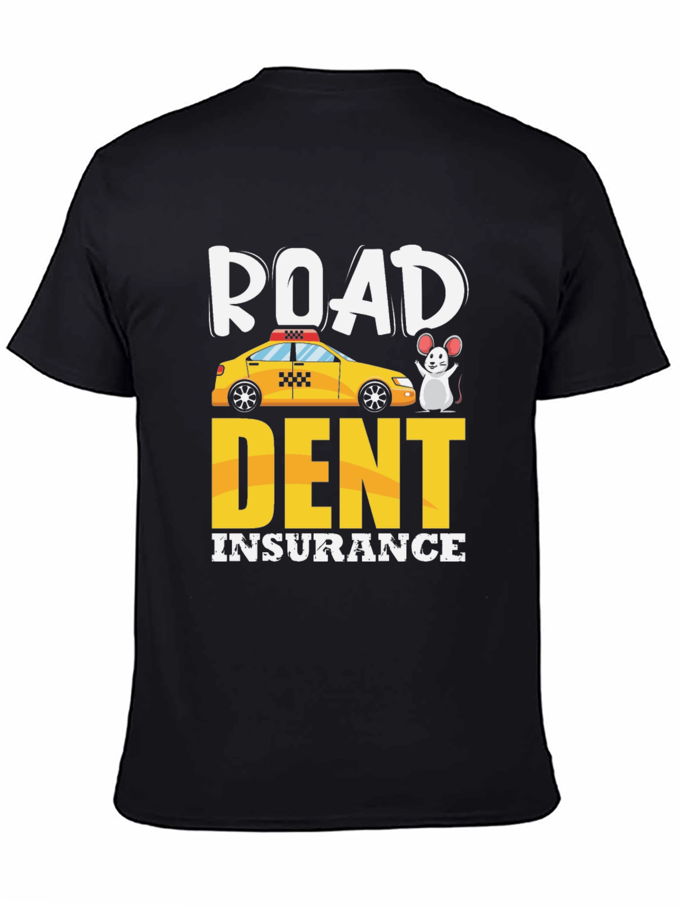 Road Dent Insurance T-Shirt