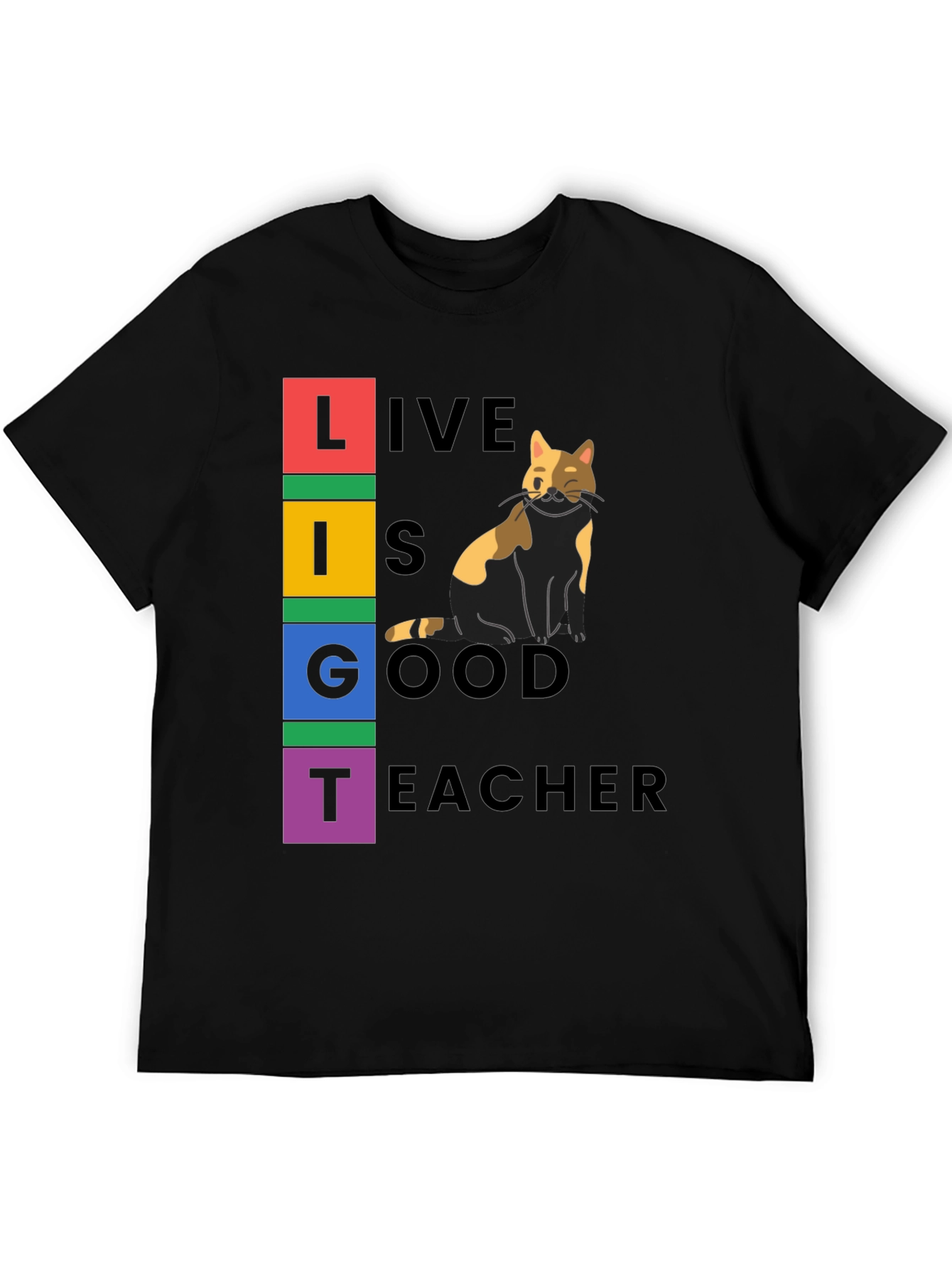Live Is Good Cat Teacher Graphic Tee