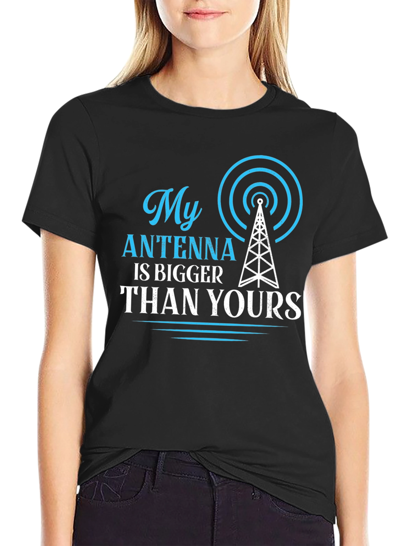 My Antenna is Bigger Than Yours T-Shirt