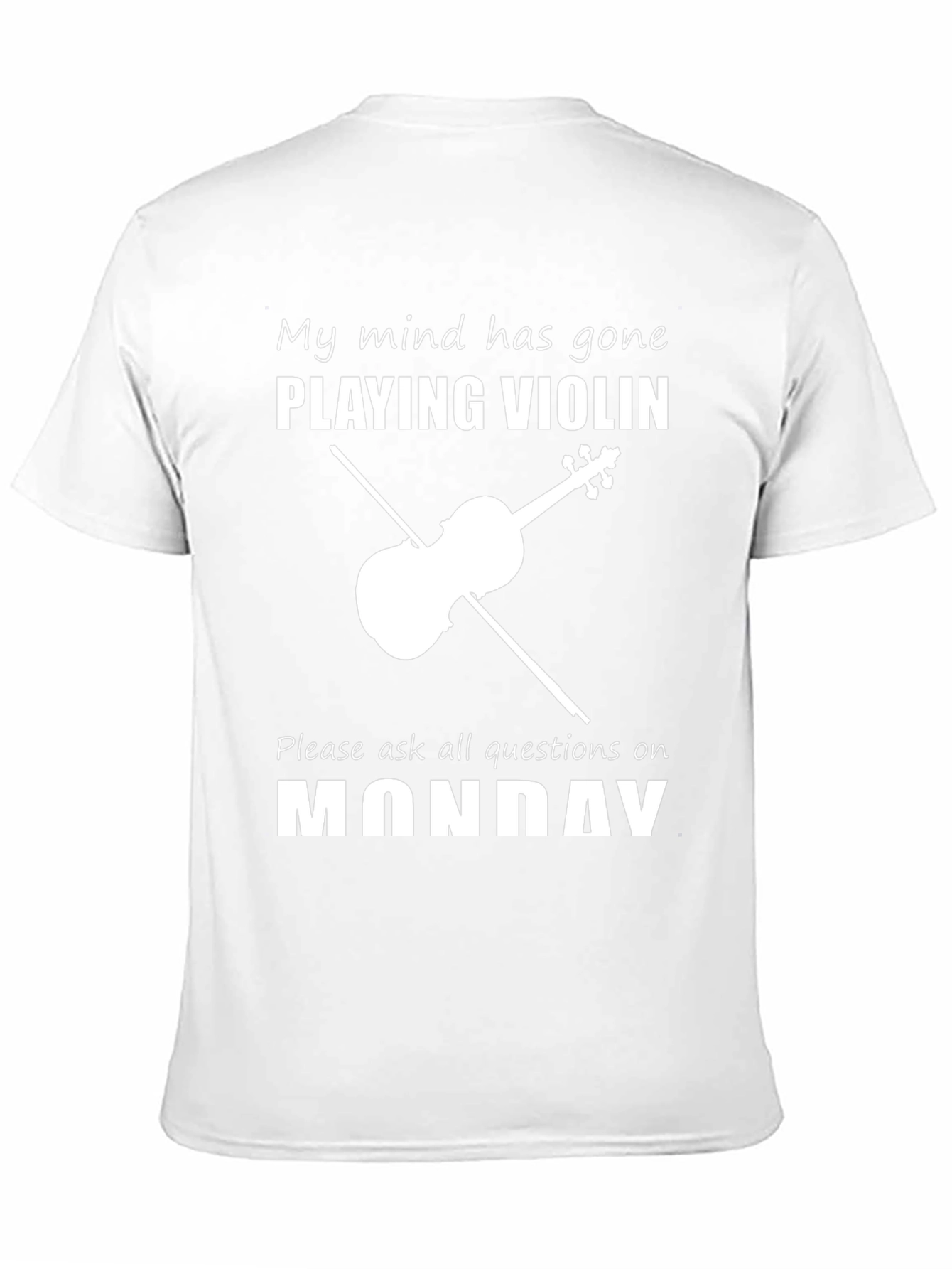 Funny Violinist T-Shirt: My Mind Has Gone Playing Violin