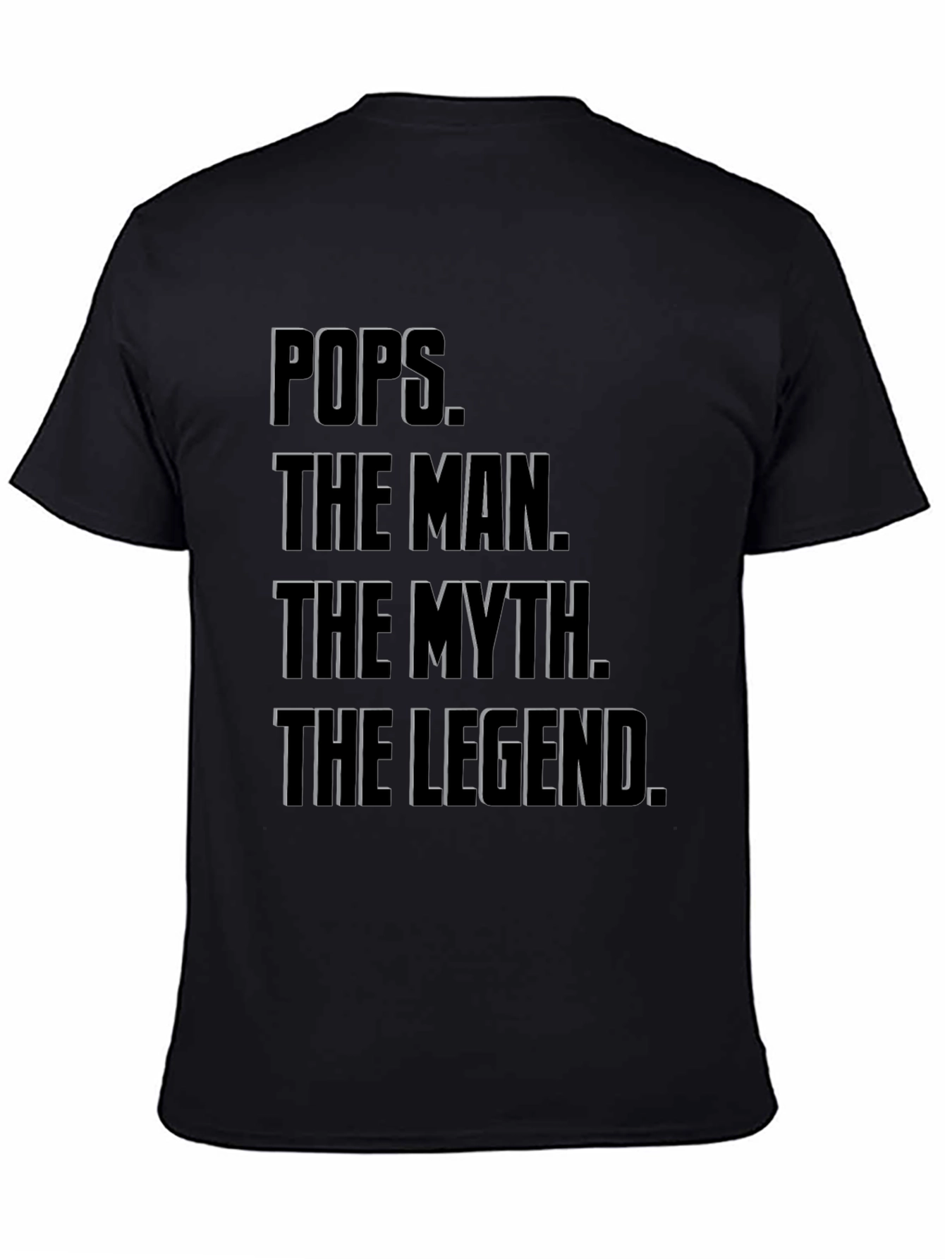 Pops The Man The Myth The Legend Black T-Shirt