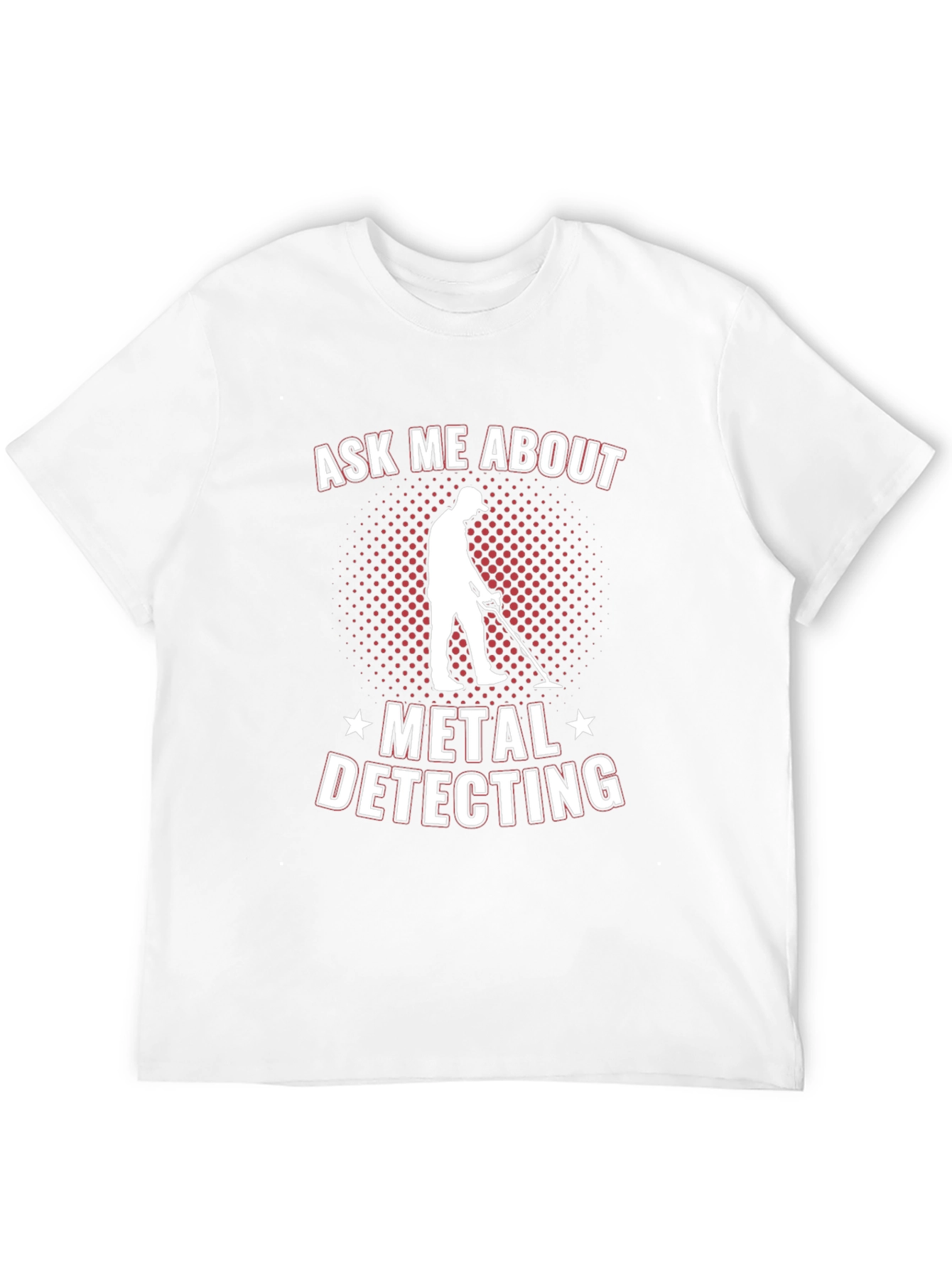 Ask Me About Metal Detecting T-Shirt