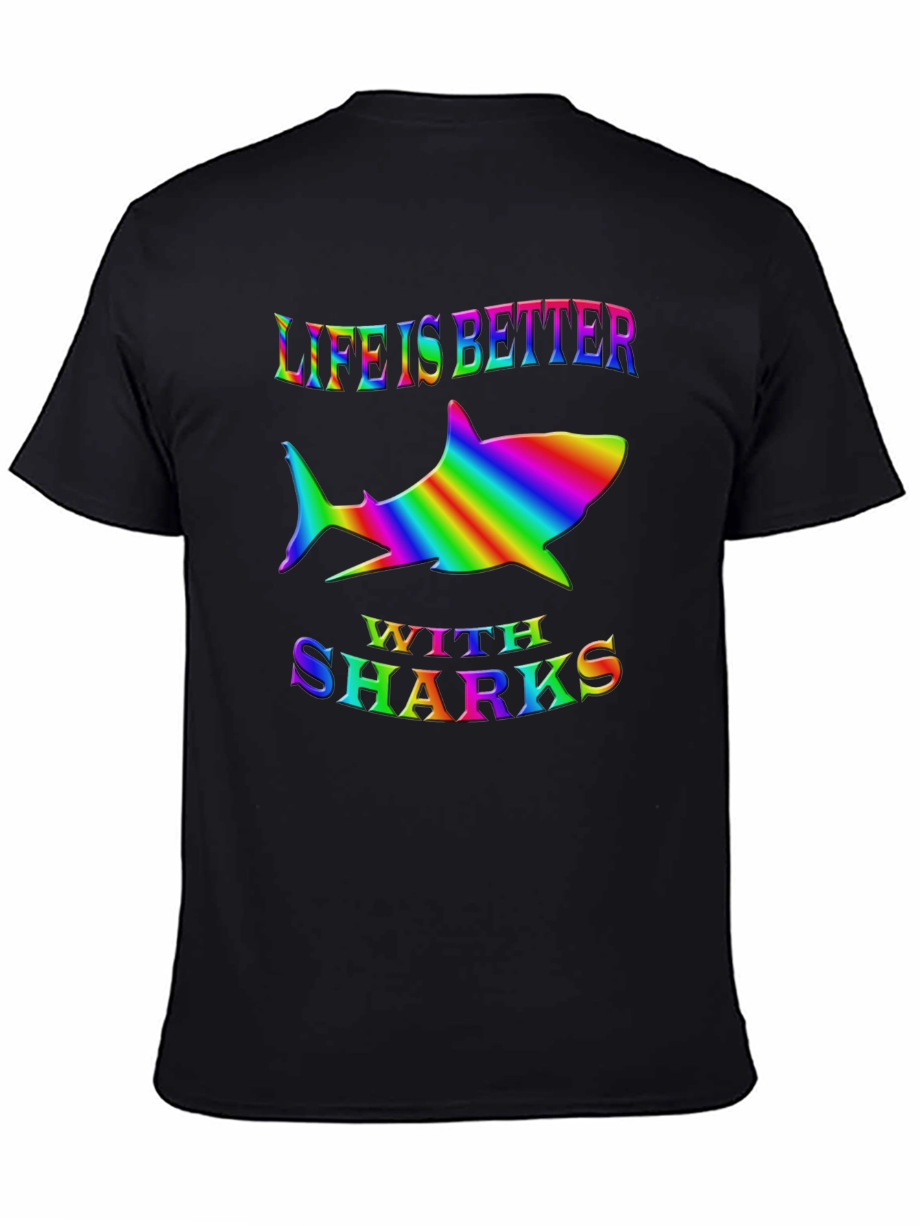 Life Is Better With Sharks Rainbow Design T-Shirt