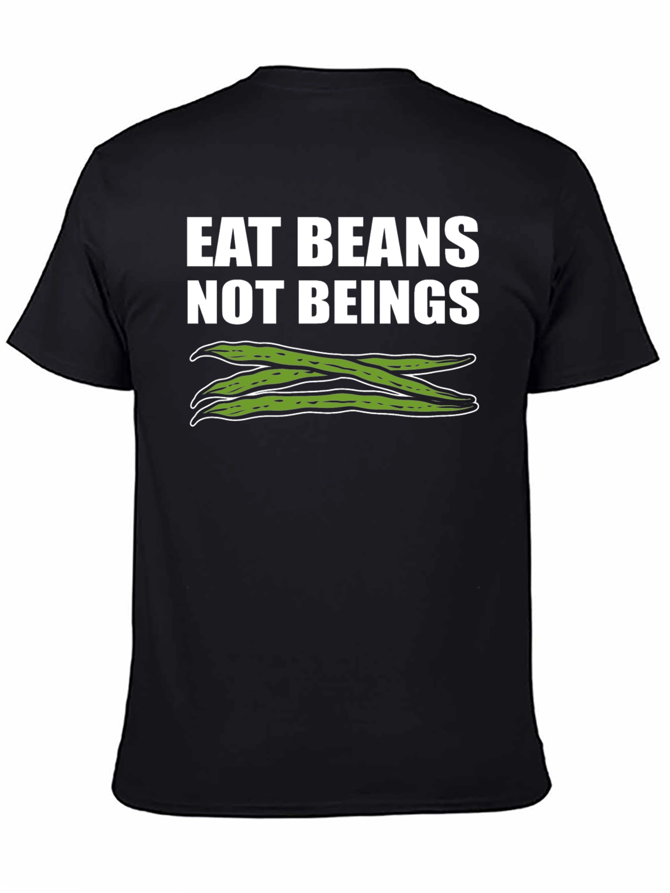 Eat Beans Not Beings T-Shirt