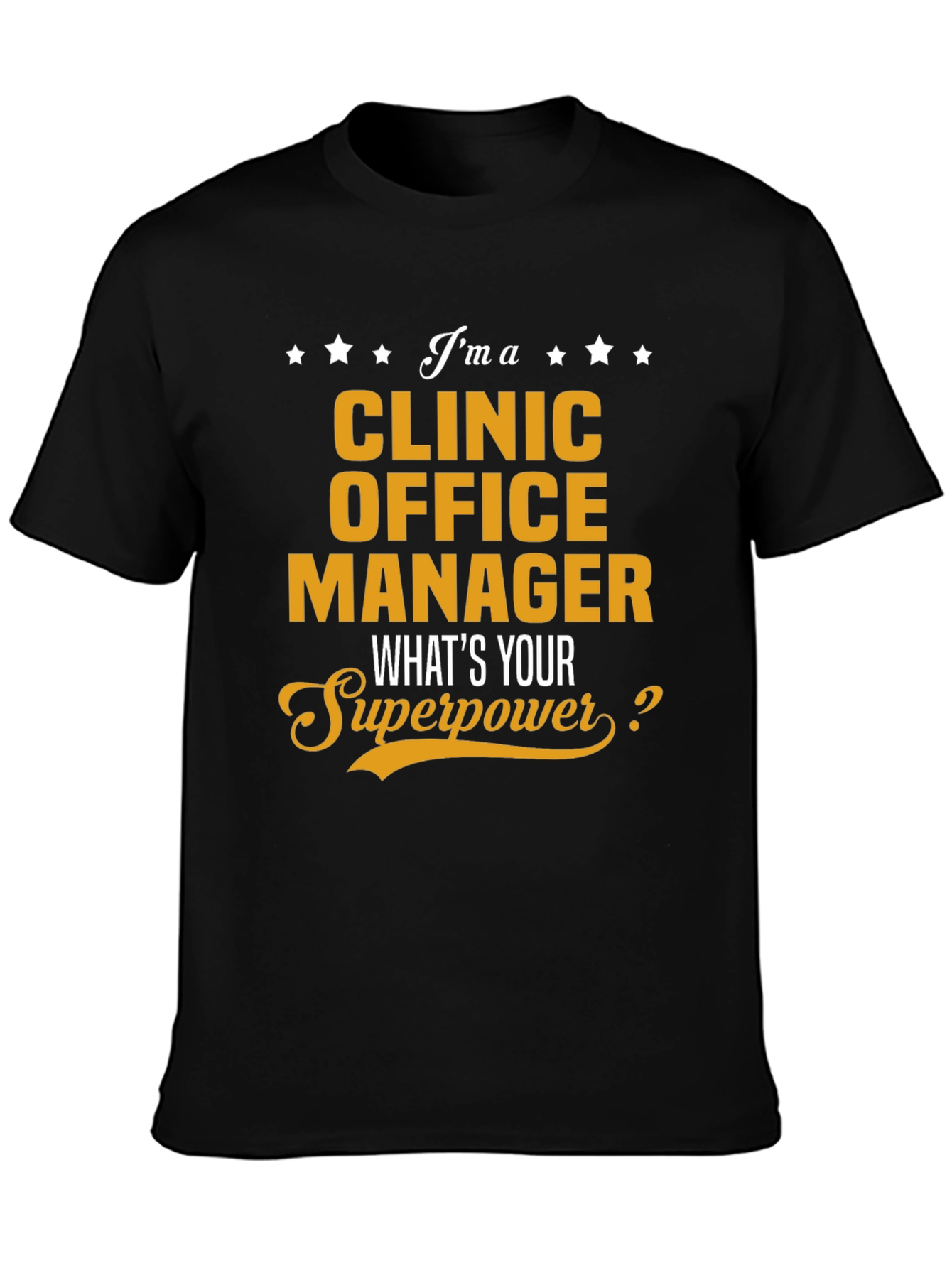 Clinic Office Manager Superpower T-Shirt