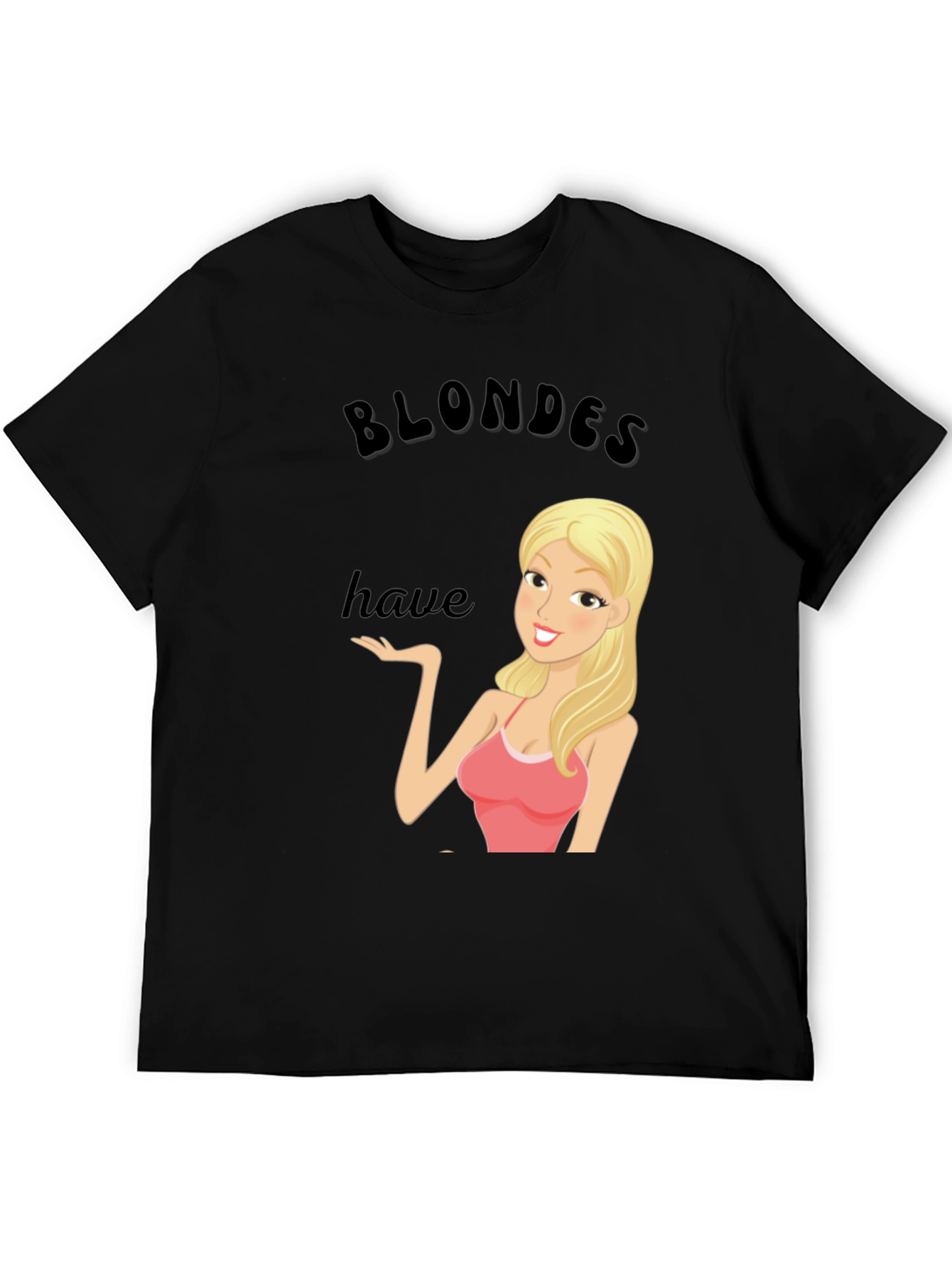 Blondes Have More Fun T-Shirt - Black
